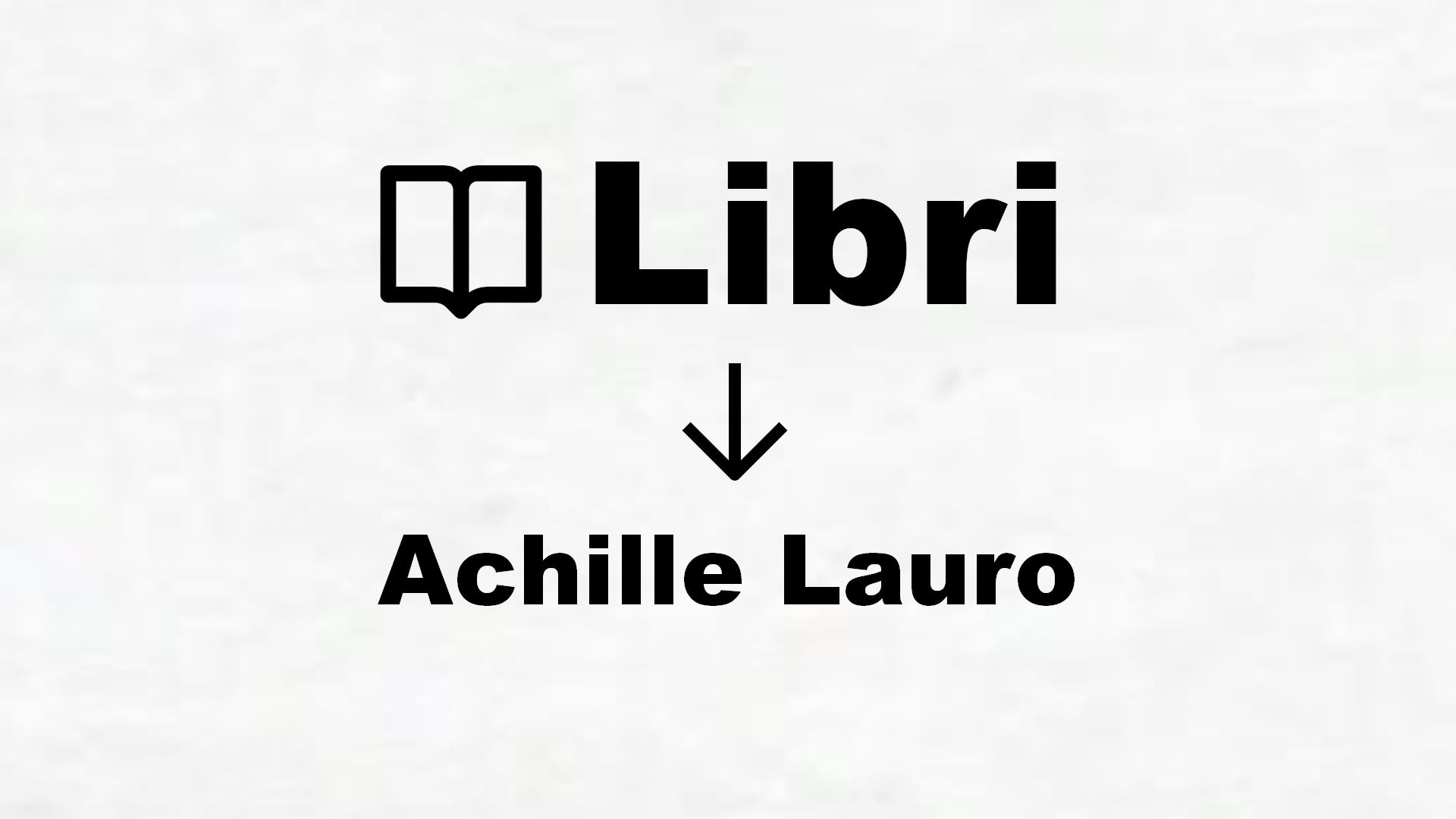Libri di Achille Lauro