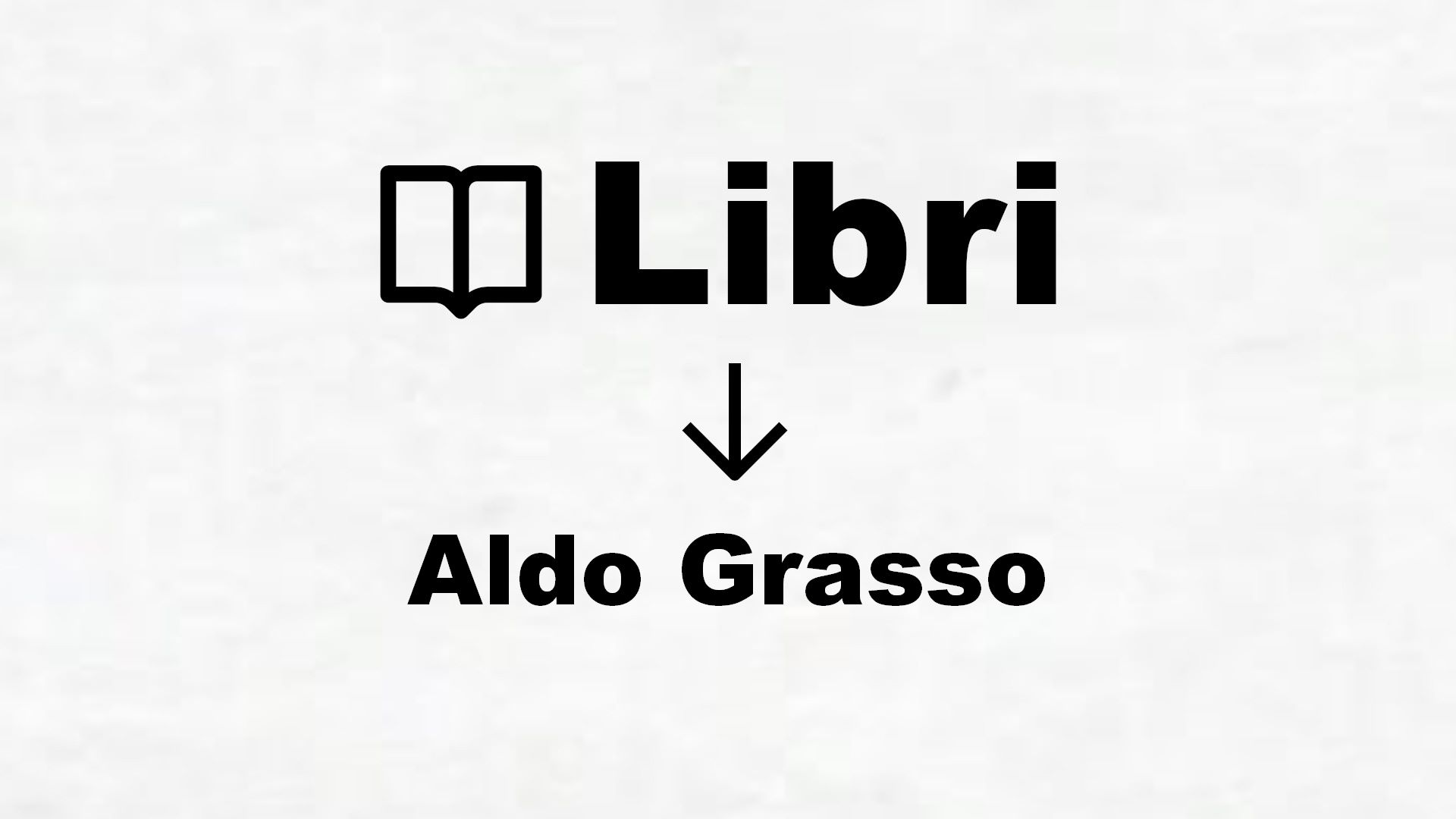 Libri di Aldo Grasso