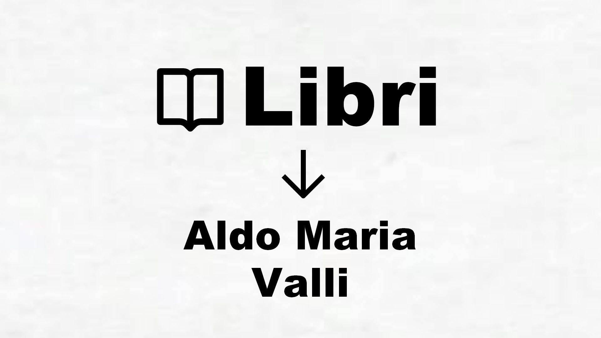 Libri di Aldo Maria Valli