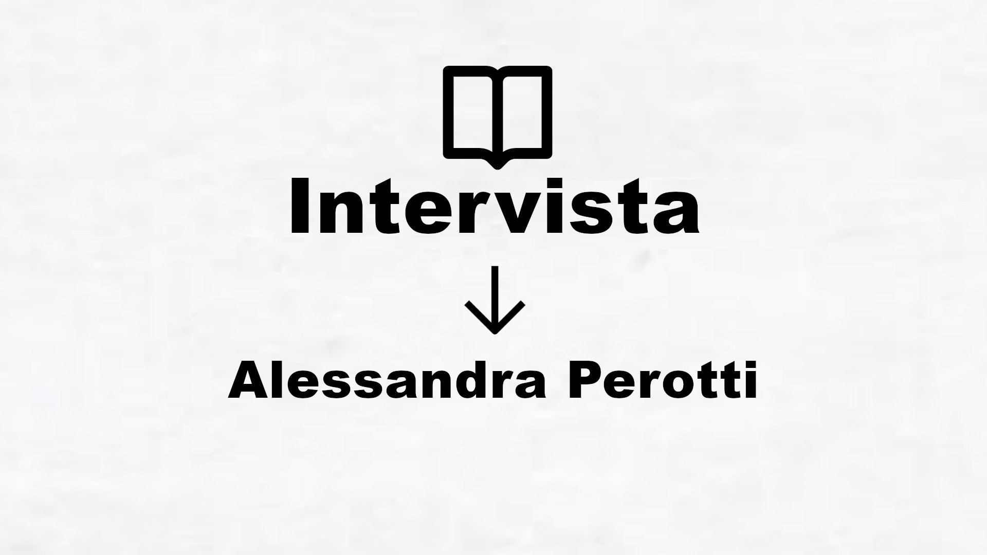 Intervista a Alessandra Perotti