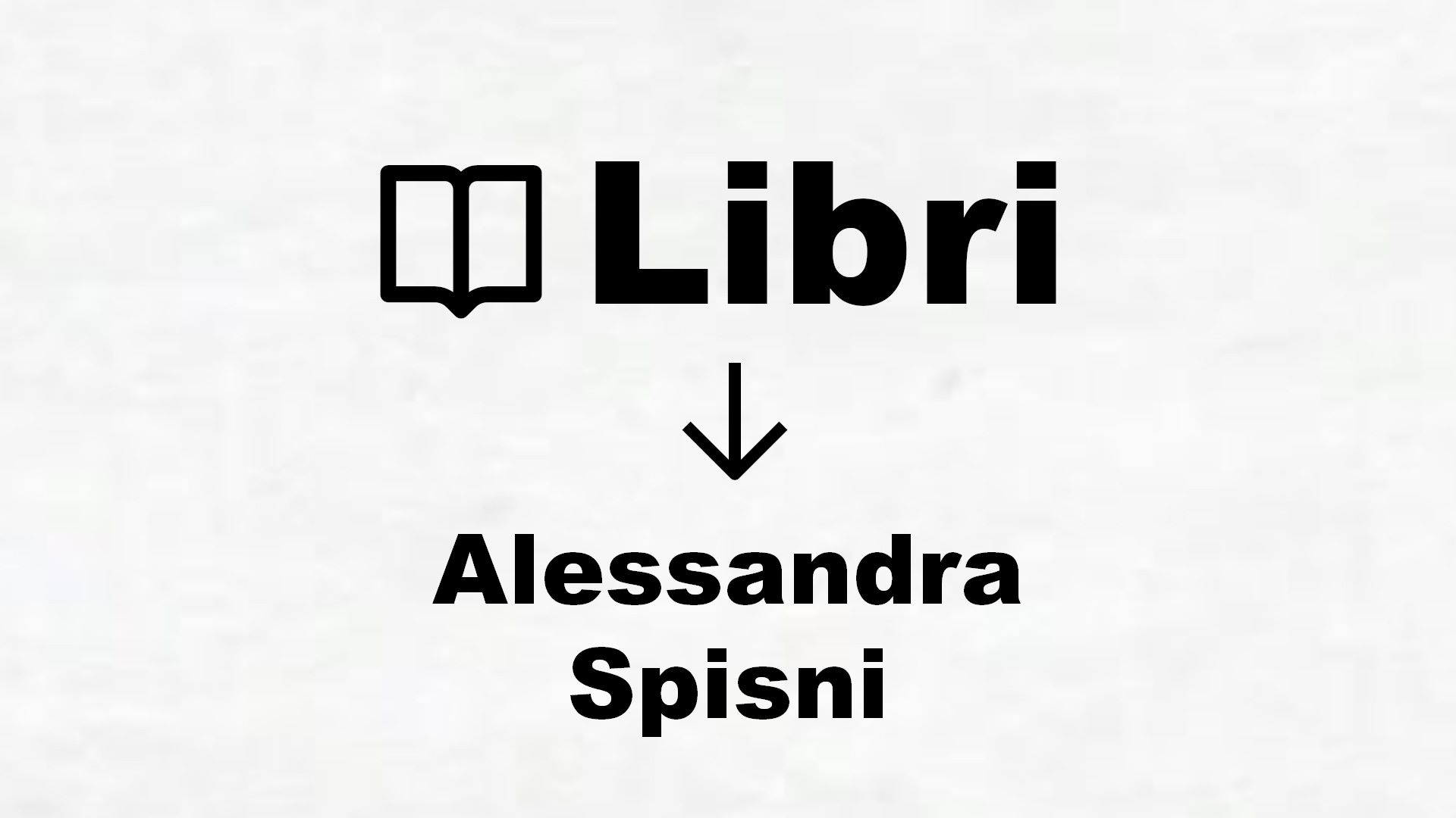 Libri di Alessandra Spisni