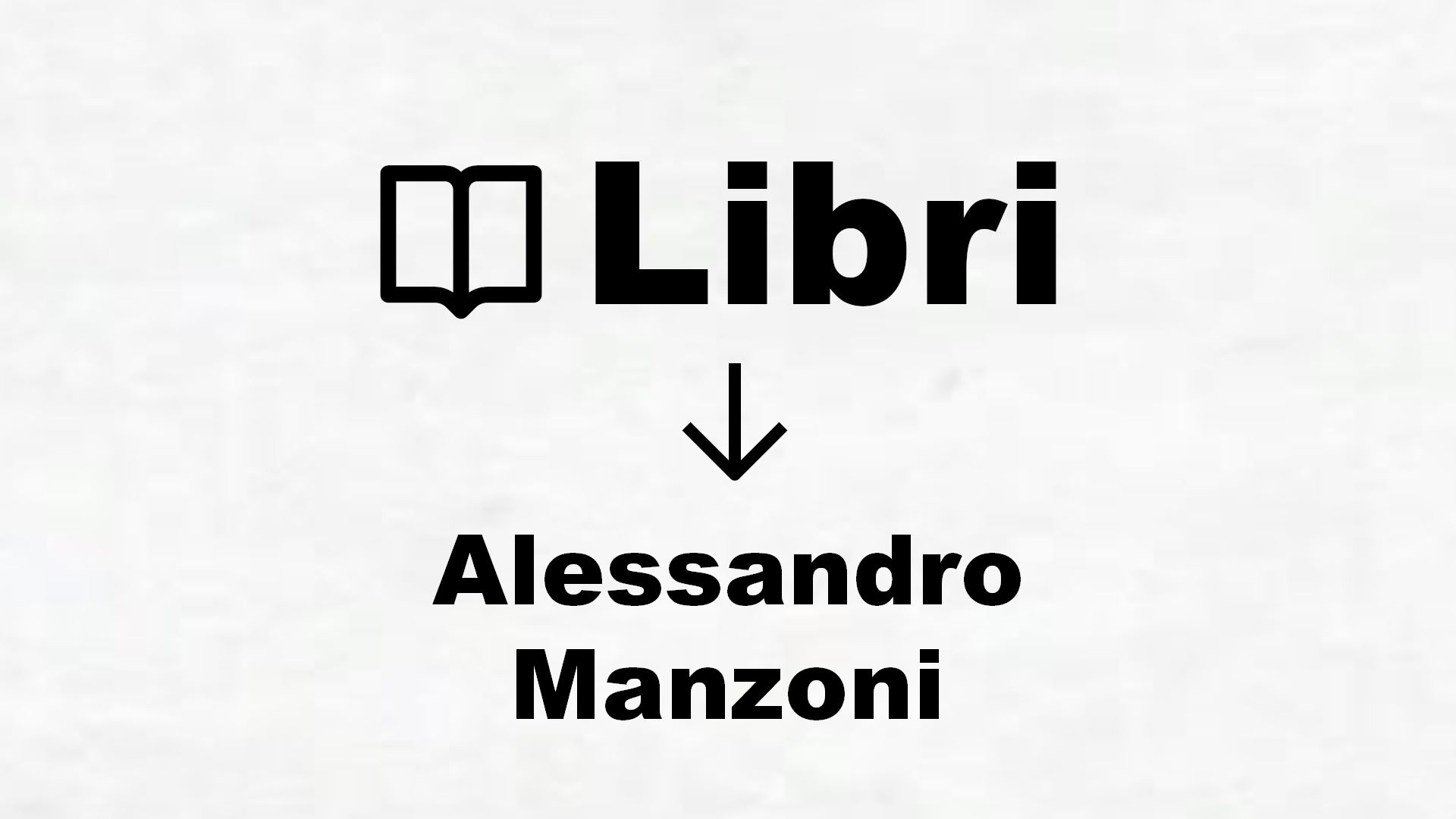 Libri di Alessandro Manzoni