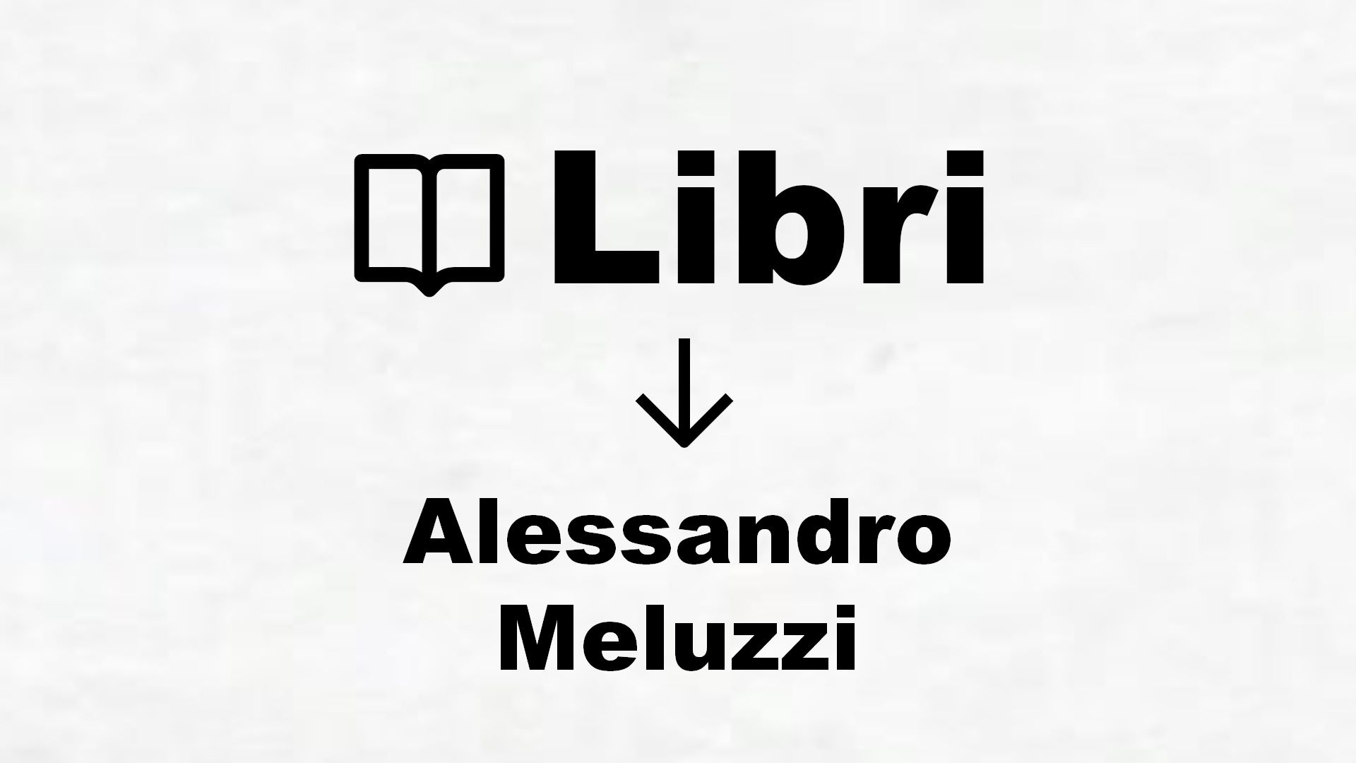 Libri di Alessandro Meluzzi
