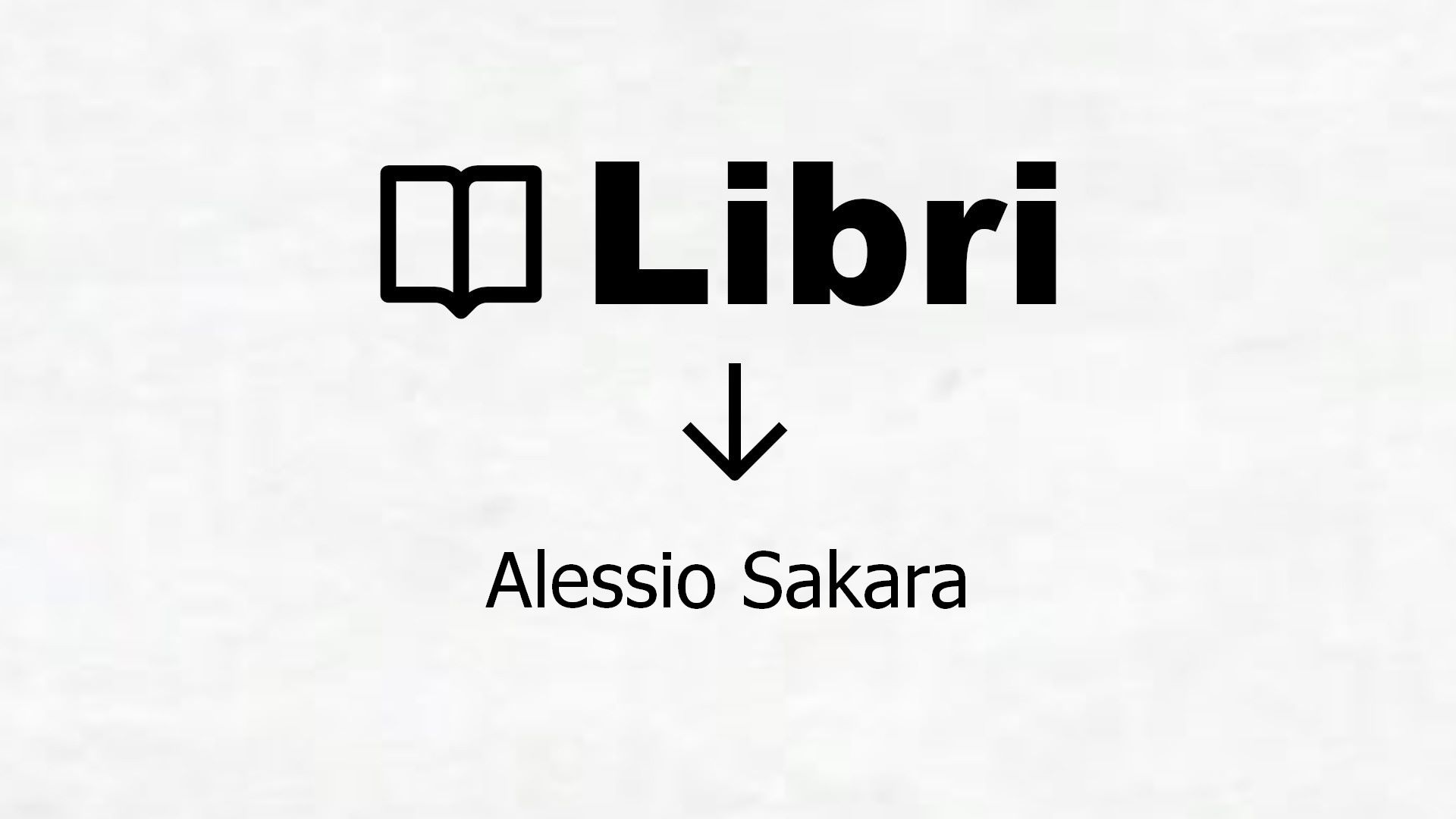Libri di Alessio Sakara