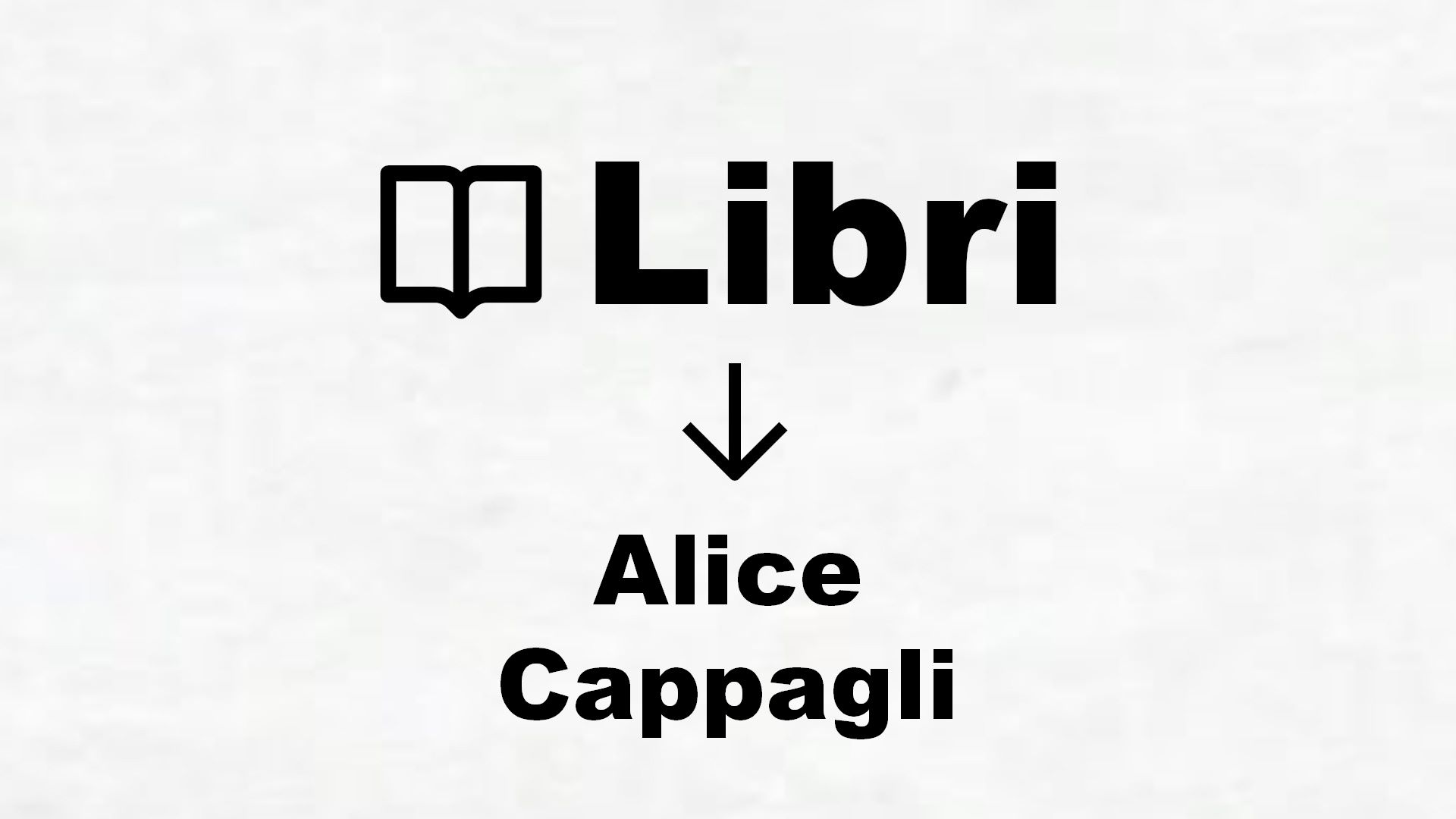 Libri di Alice Cappagli