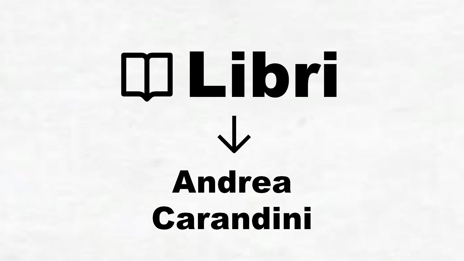 Libri di Andrea Carandini