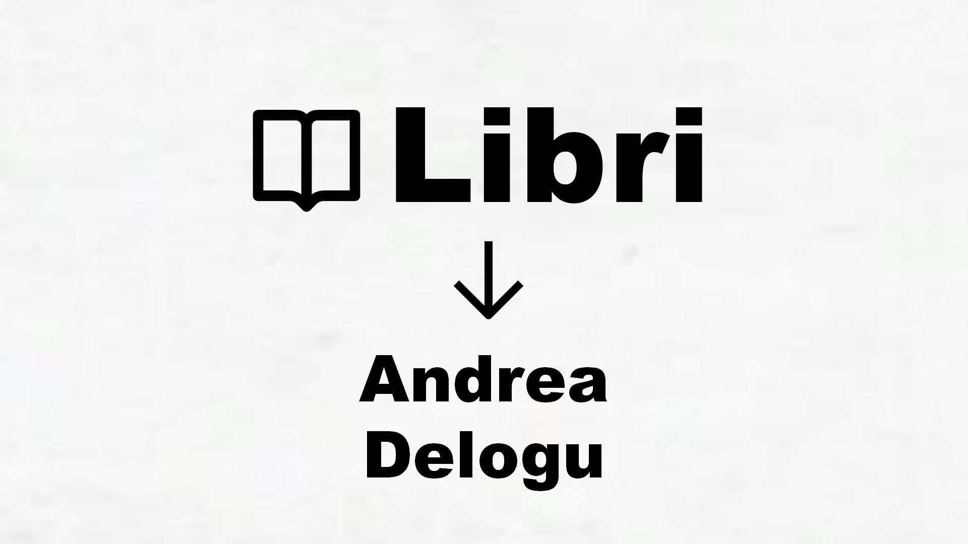 Libri di Andrea Delogu