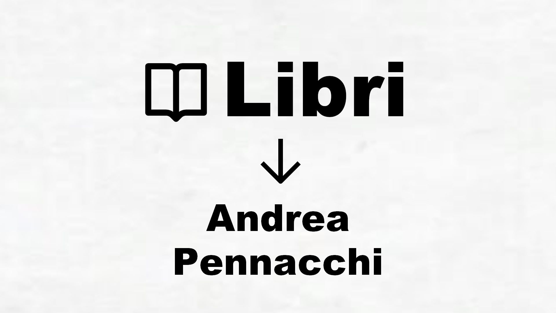 Libri di Andrea Pennacchi