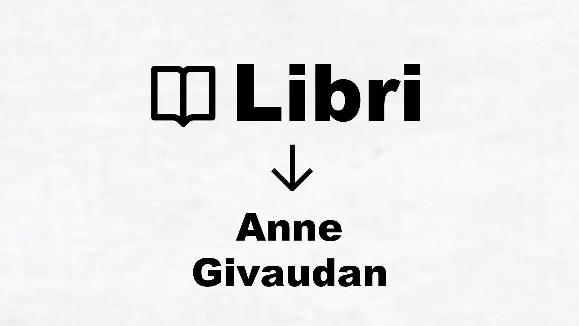 Libri di Anne Givaudan