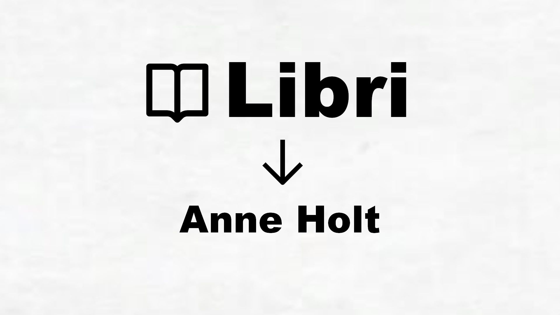Libri di Anne Holt