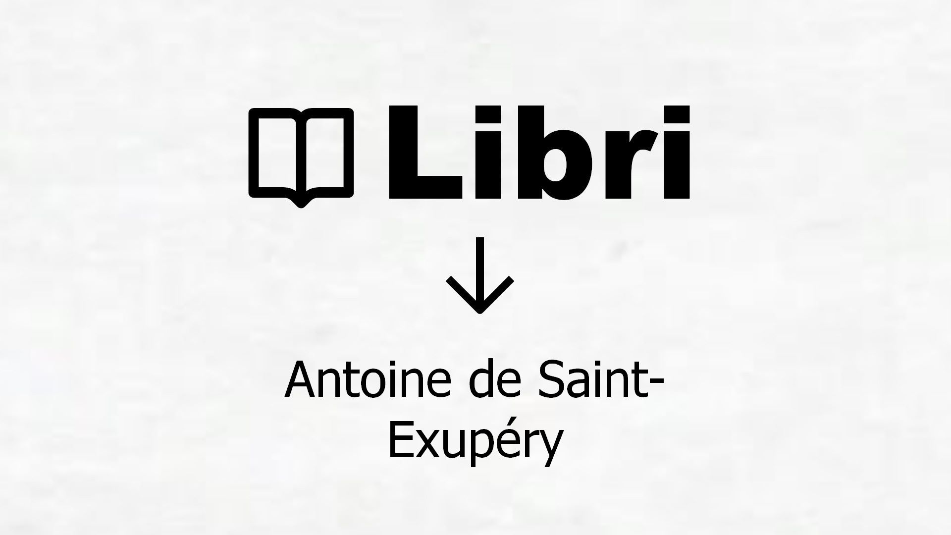 Libri di Antoine de Saint-Exupéry