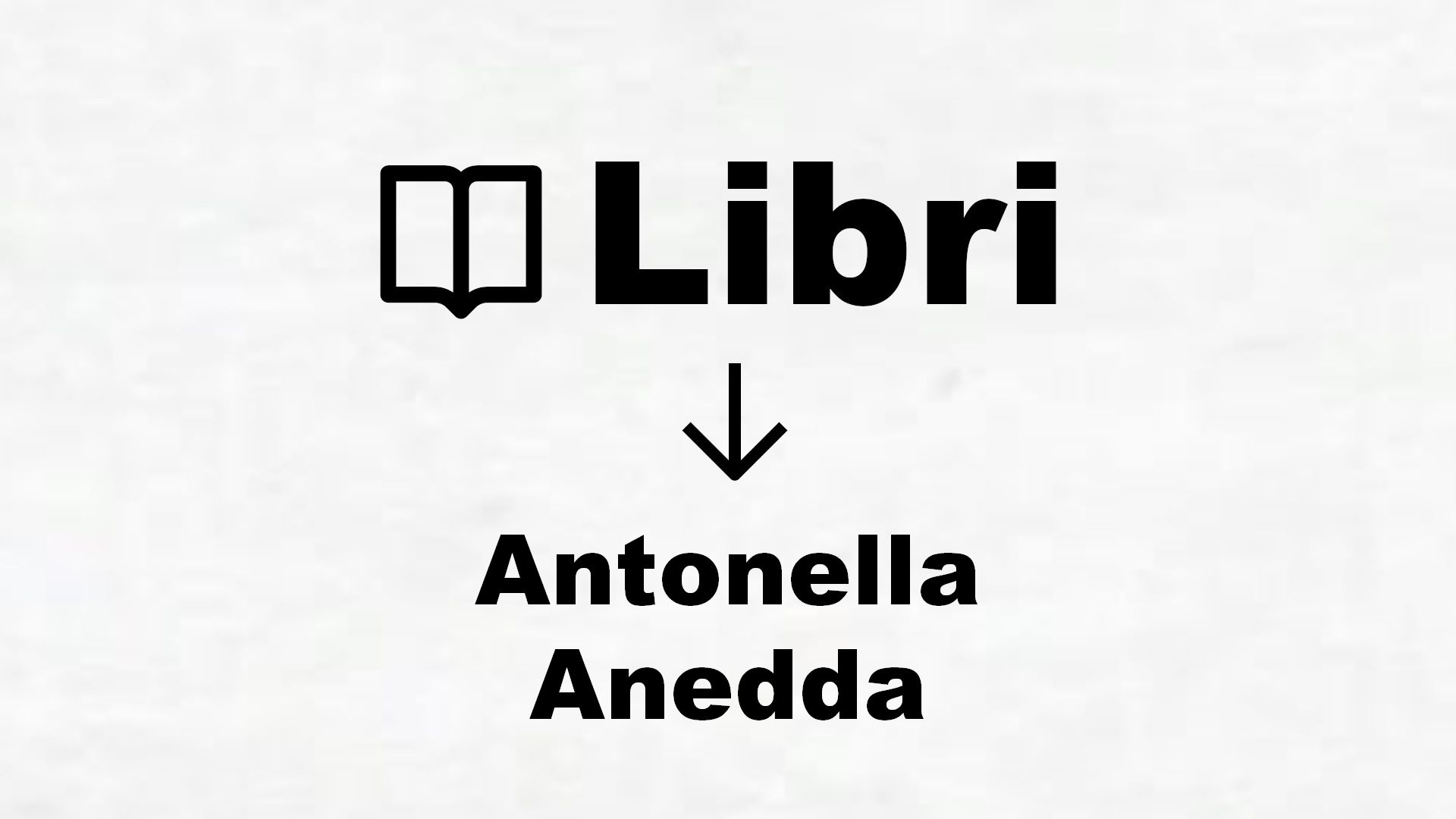 Libri di Antonella Anedda