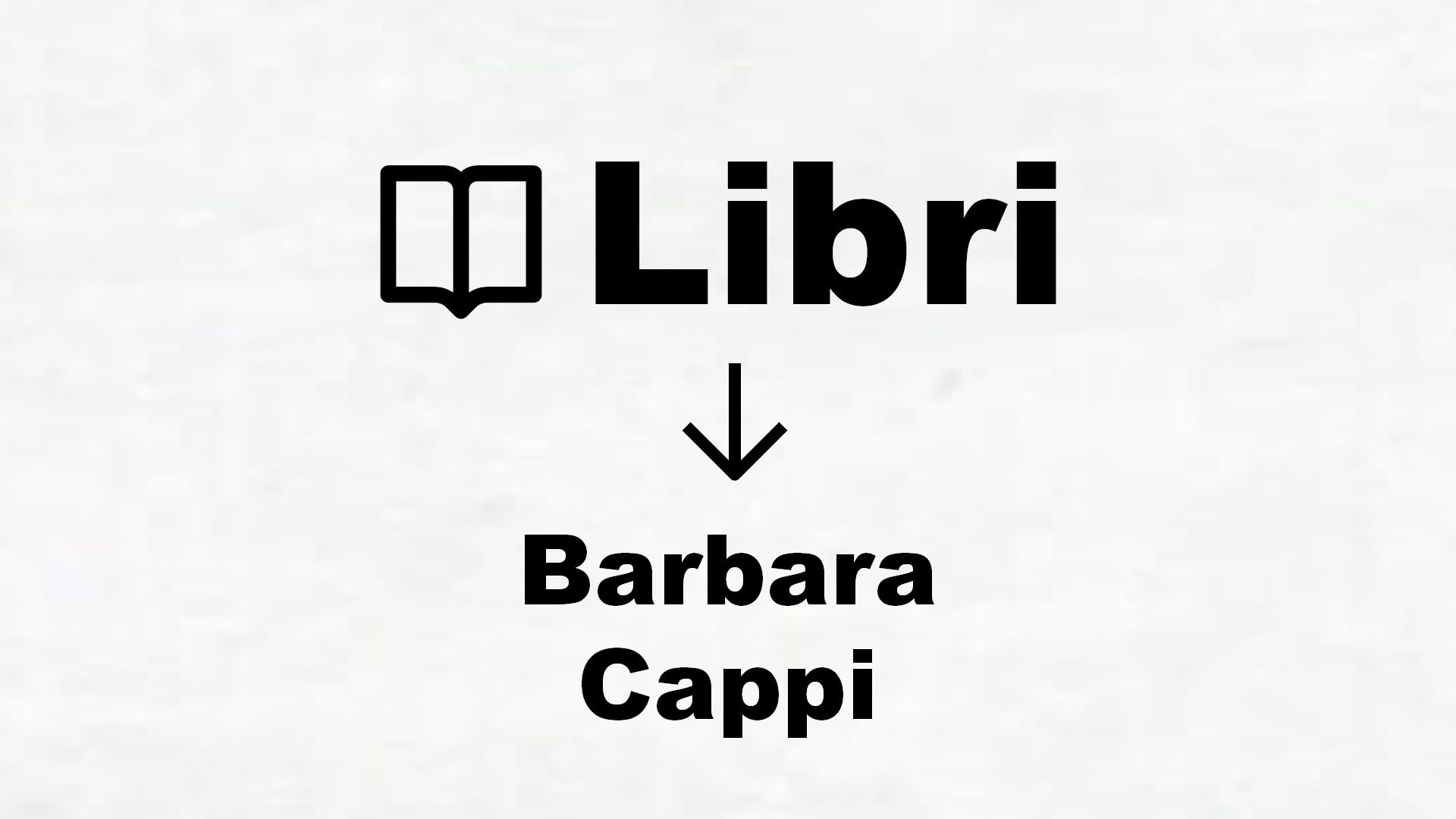 Libri di Barbara Cappi