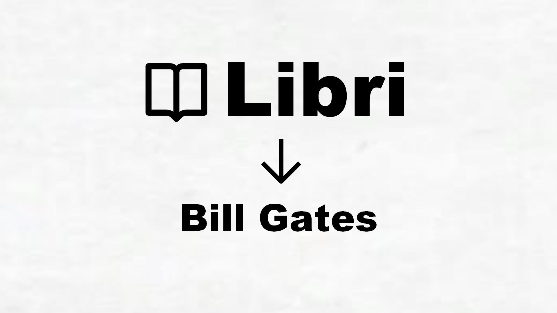 Libri di Bill Gates
