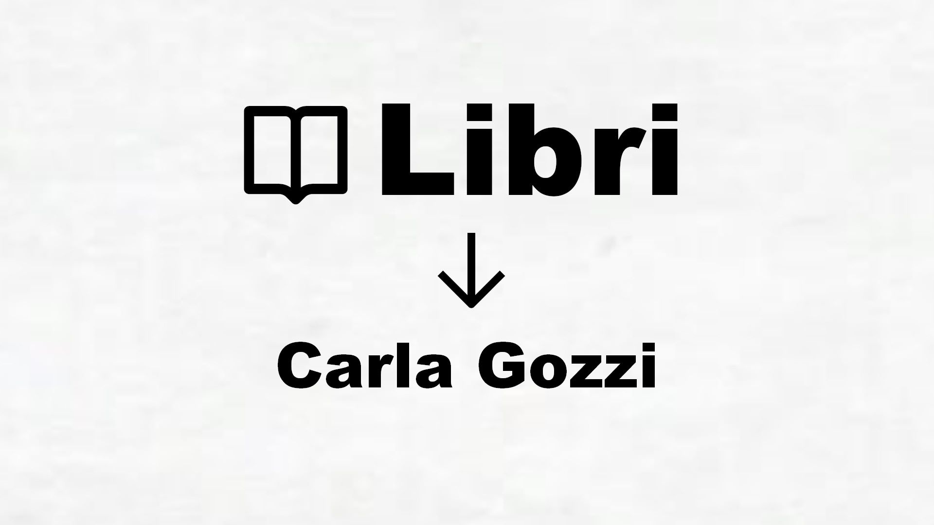 Libri di Carla Gozzi