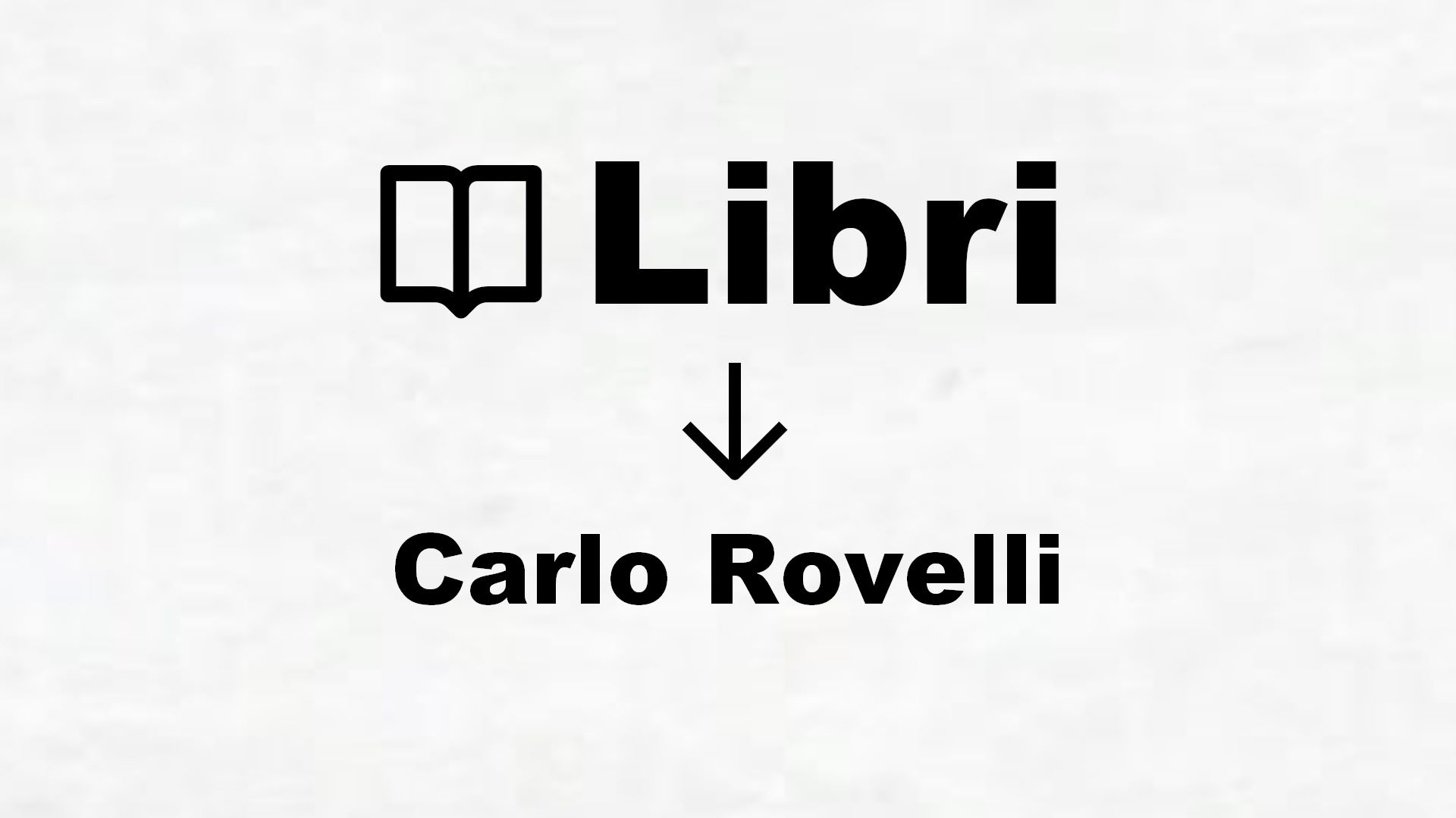 Libri di Carlo Rovelli