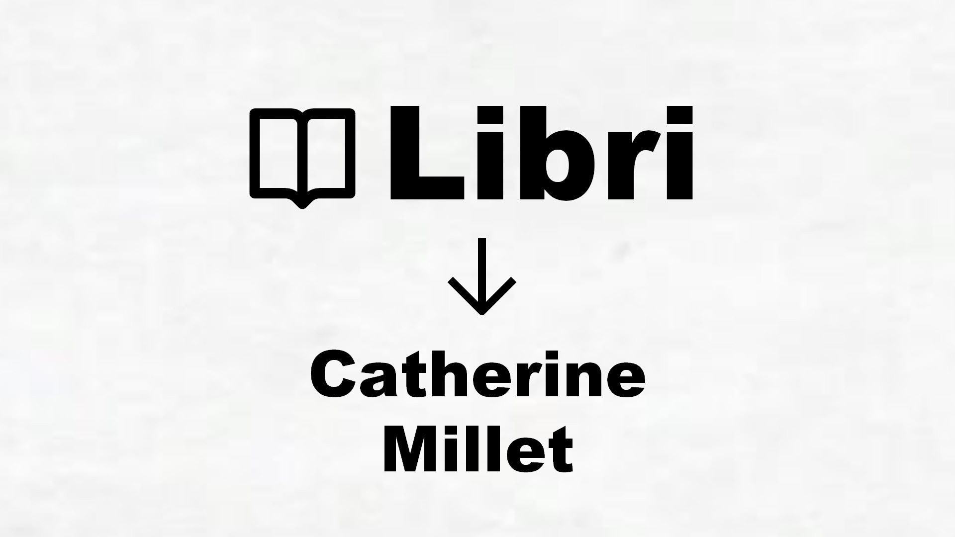 Libri di Catherine Millet
