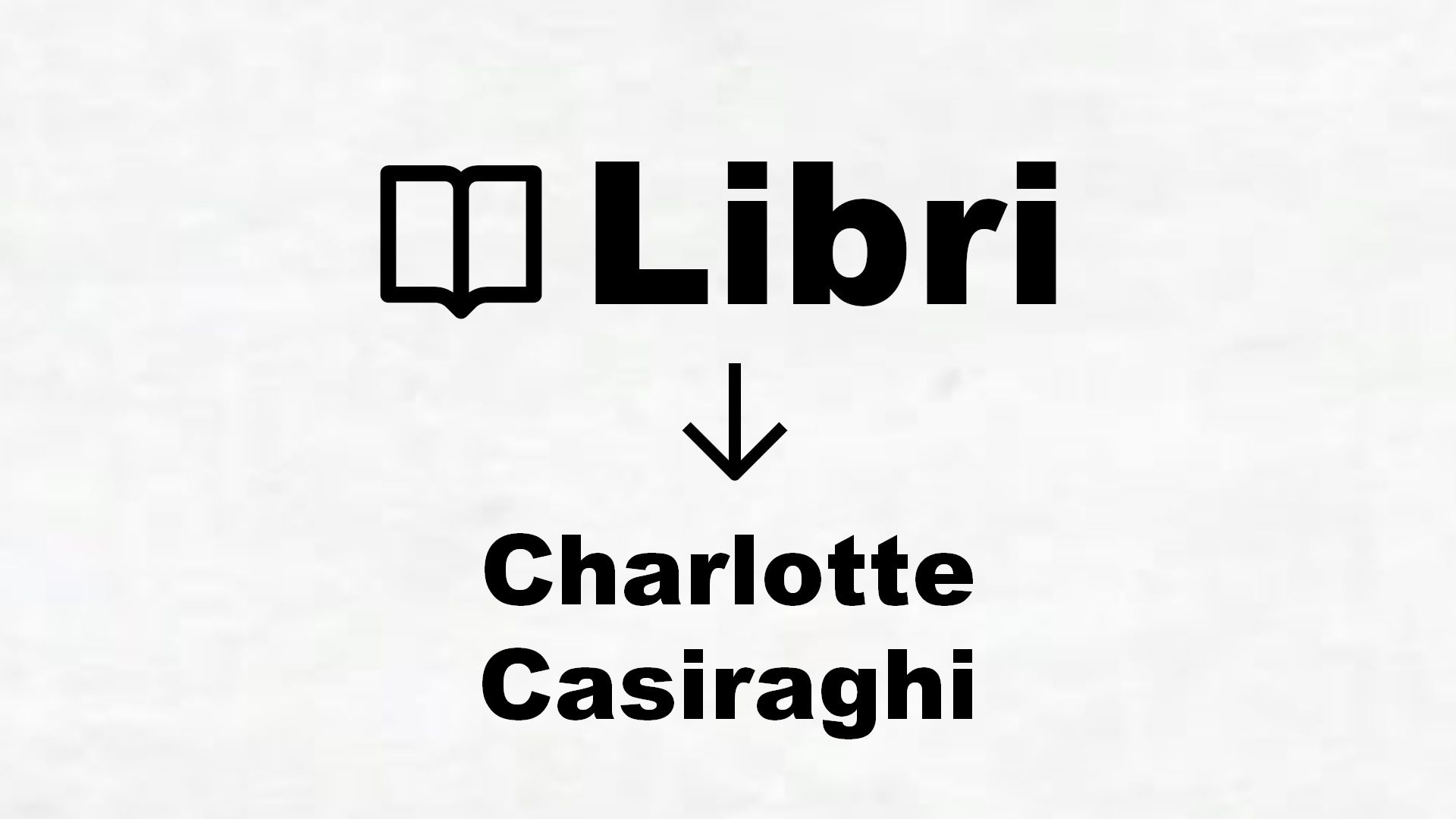 Libri di Charlotte Casiraghi
