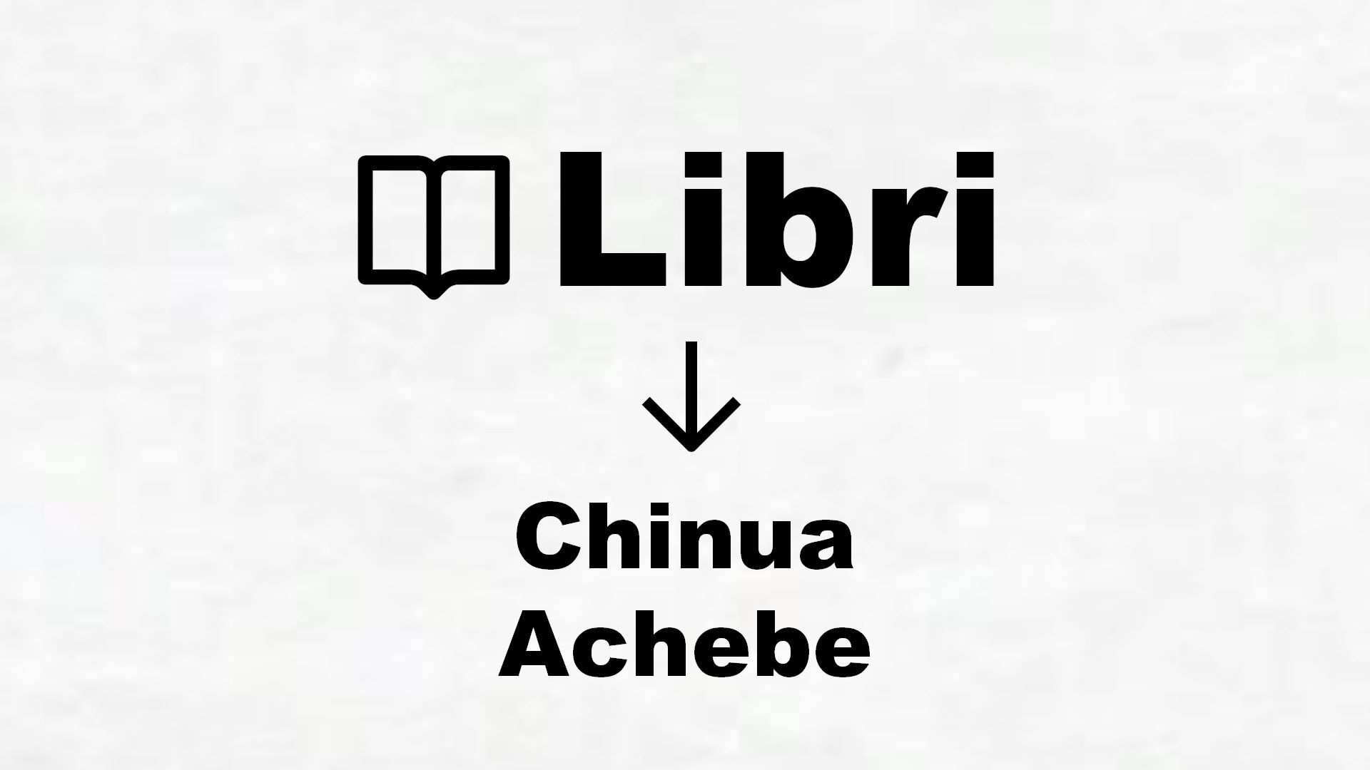 Libri di Chinua Achebe