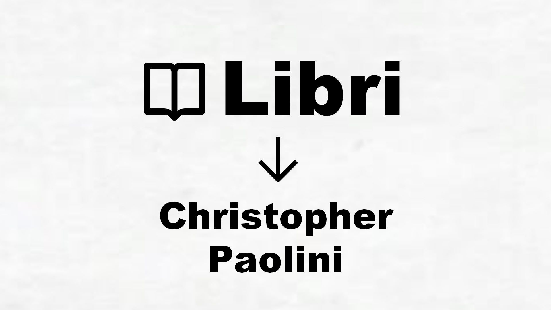 Libri di Christopher Paolini