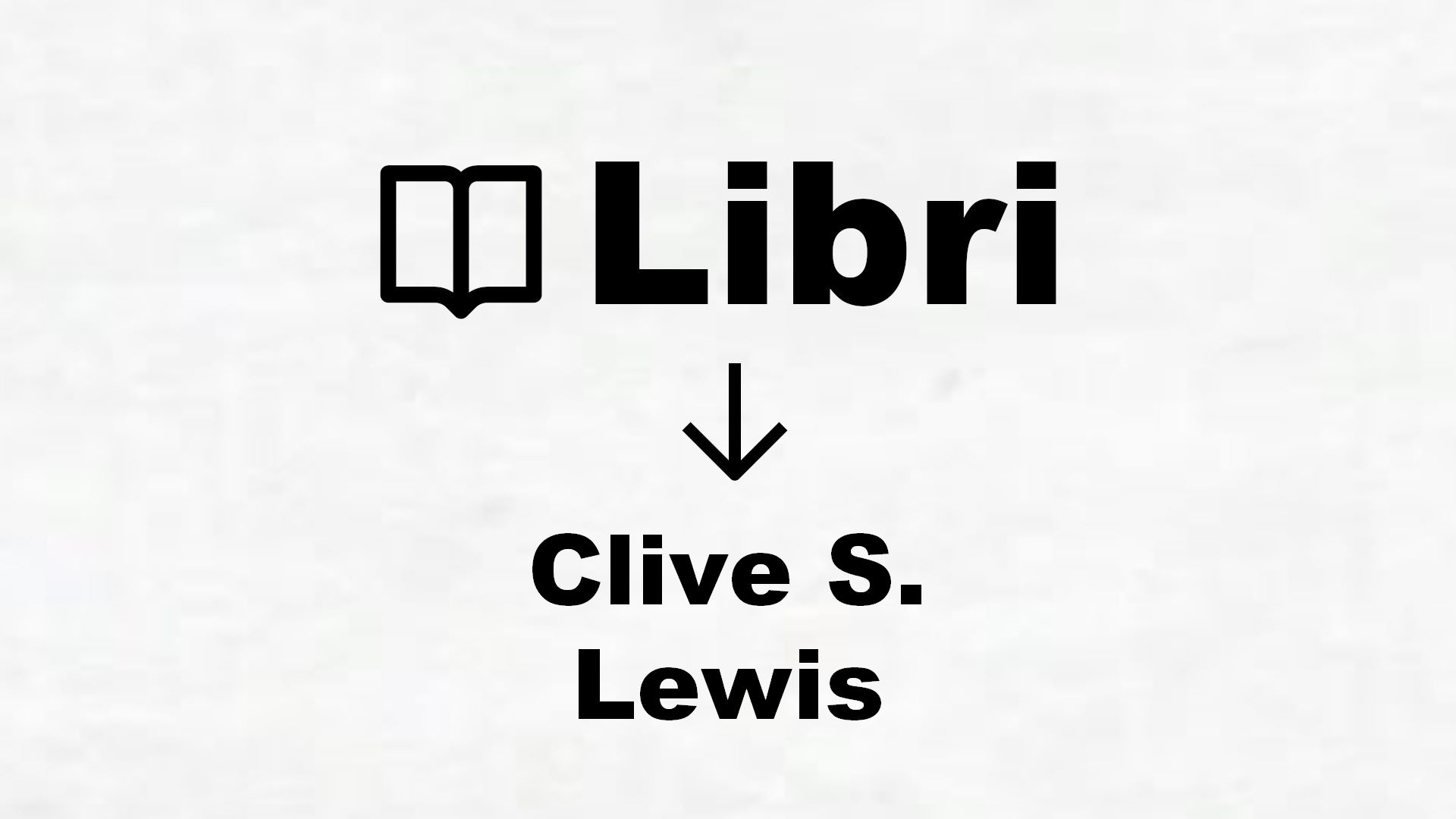 Libri di Clive S. Lewis