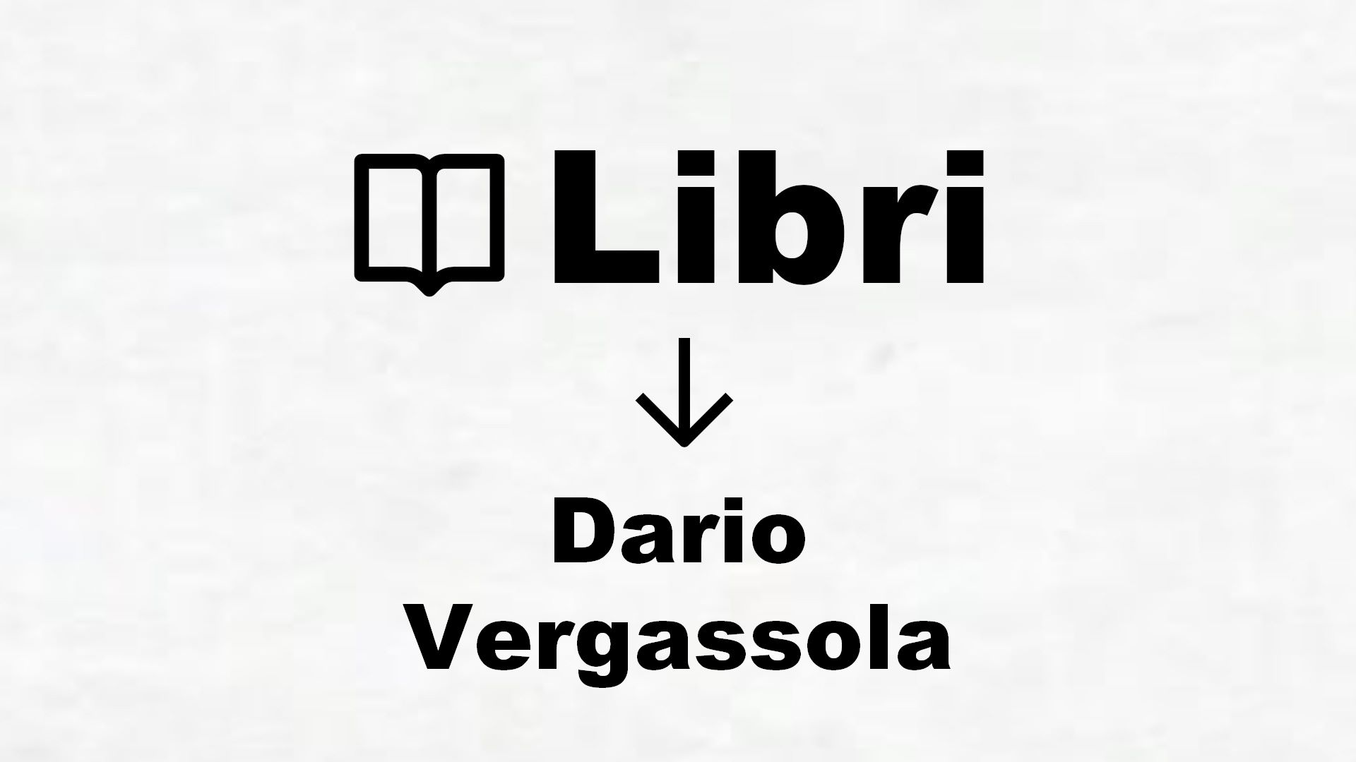 Libri di Dario Vergassola