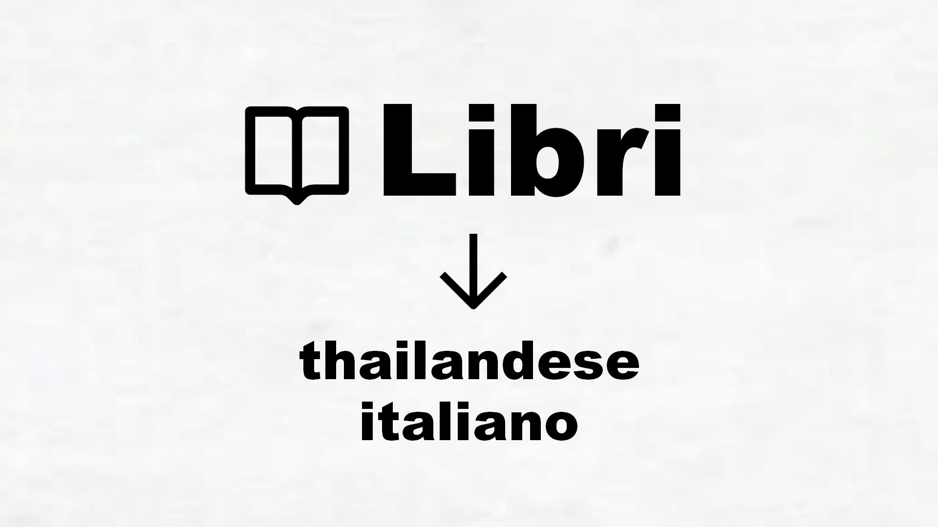 Dizionario thailandese italiano