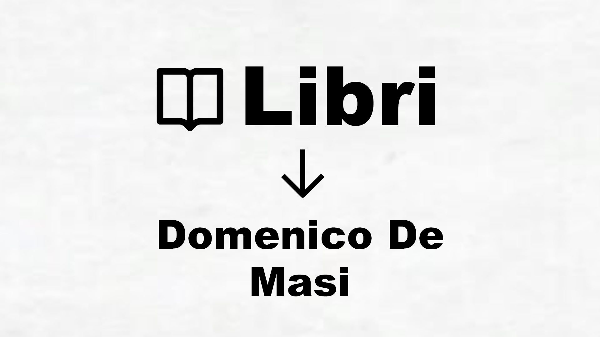 Libri di Domenico De Masi