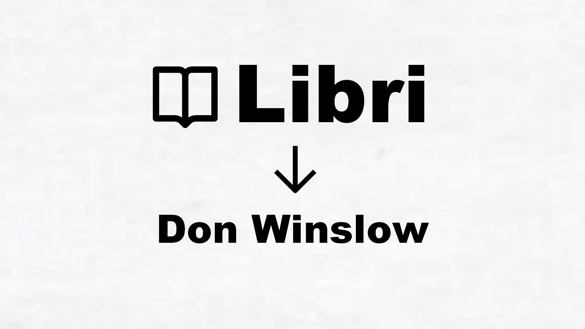 Libri di Don Winslow