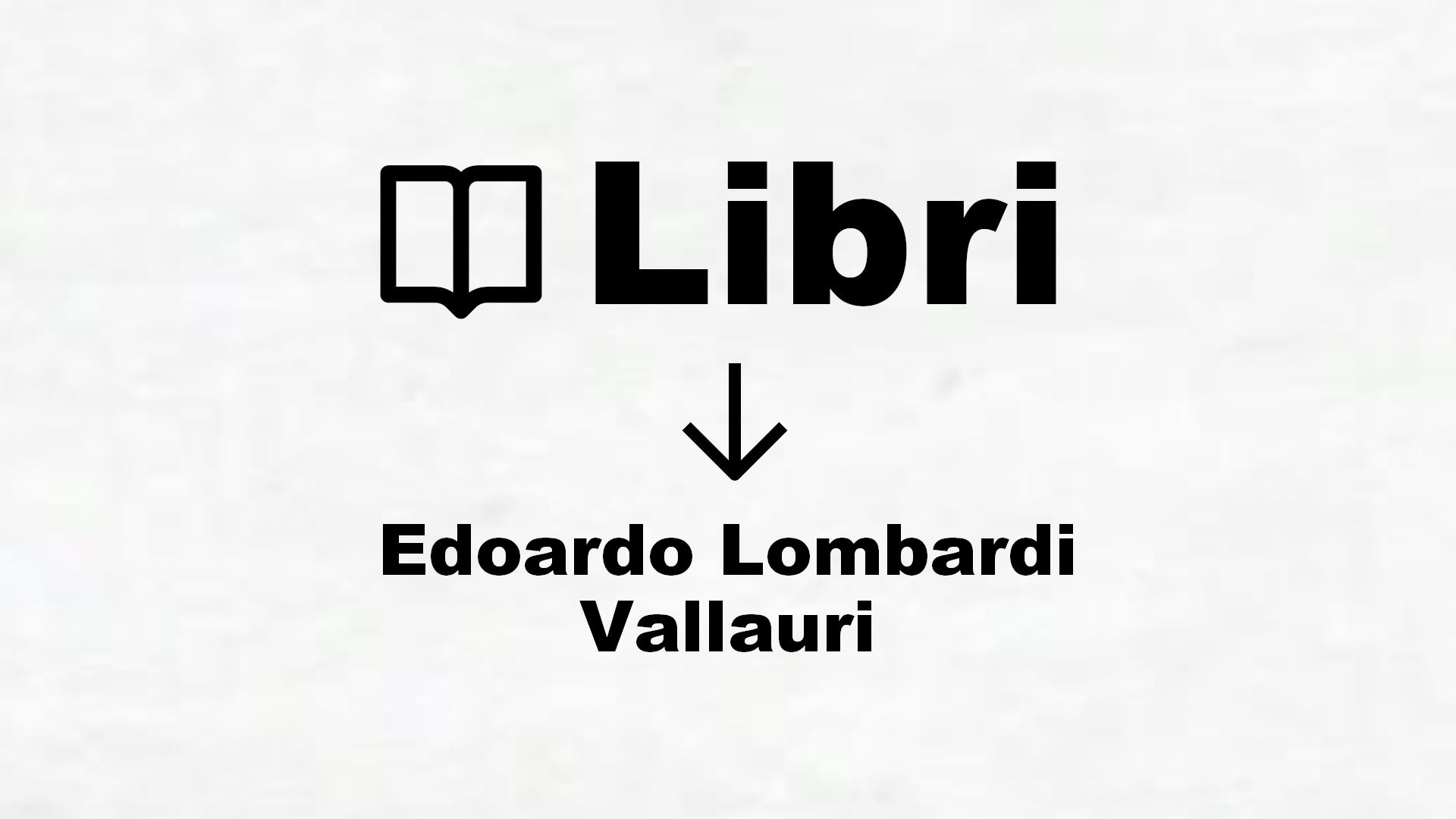 Libri di Edoardo Lombardi Vallauri