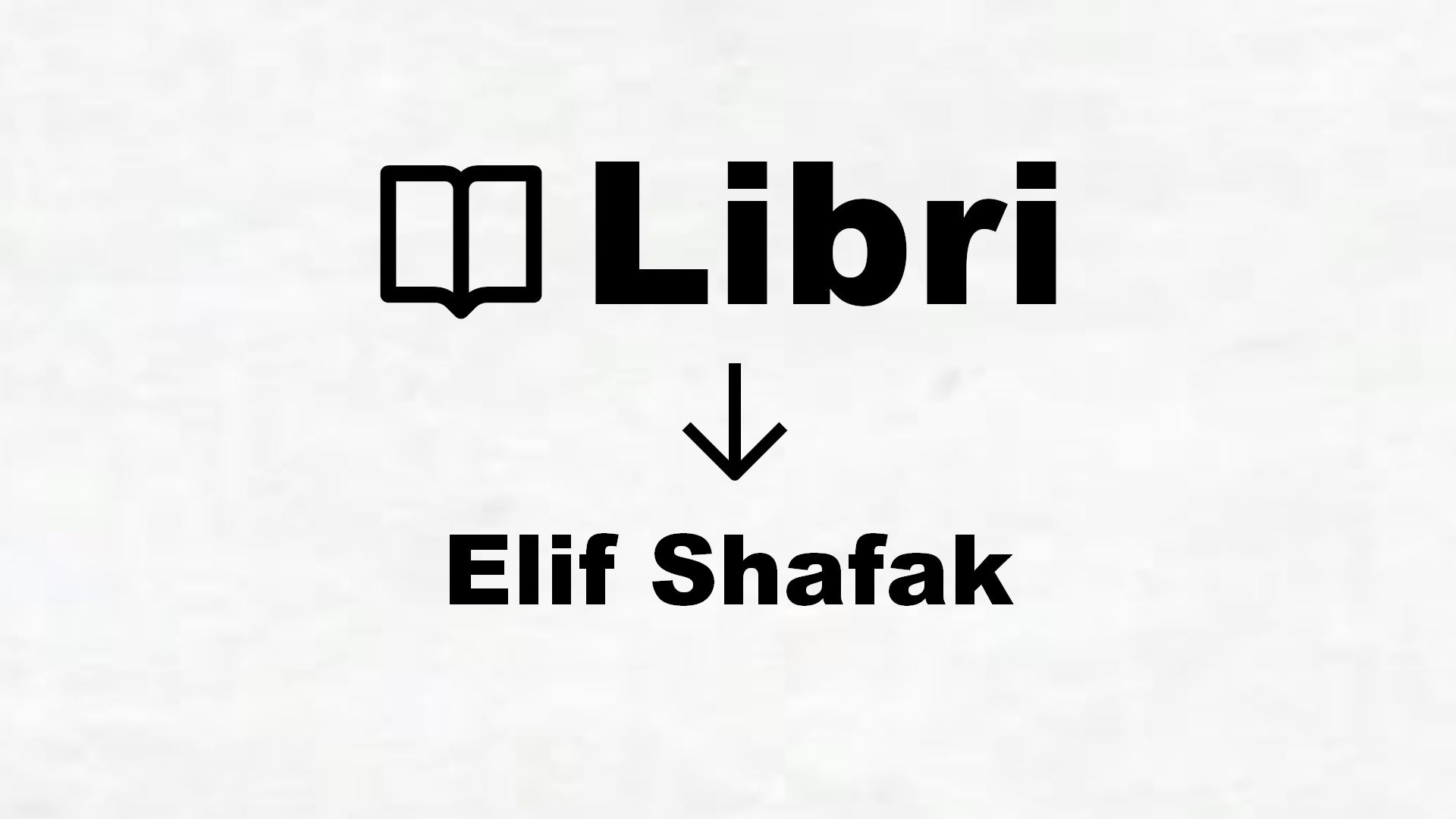 Libri di Elif Shafak