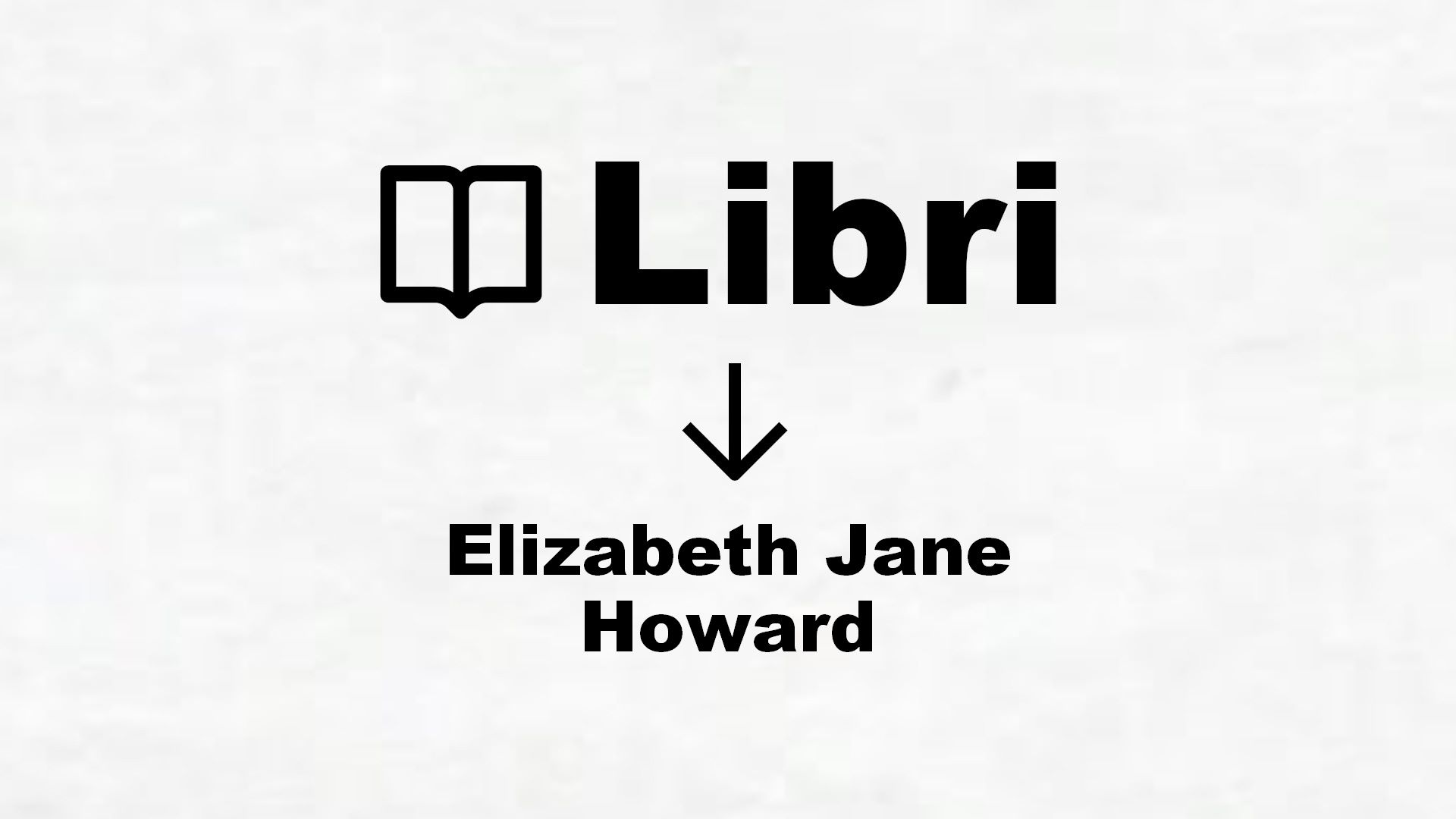 Libri di Elizabeth Jane Howard