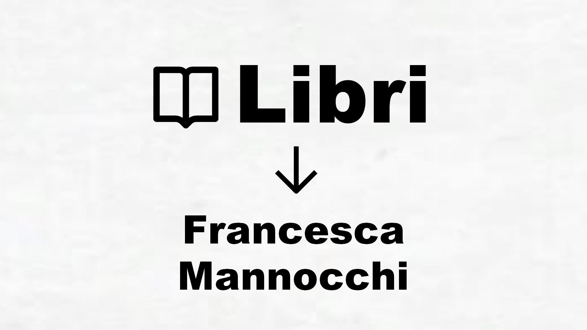 Libri di Francesca Mannocchi