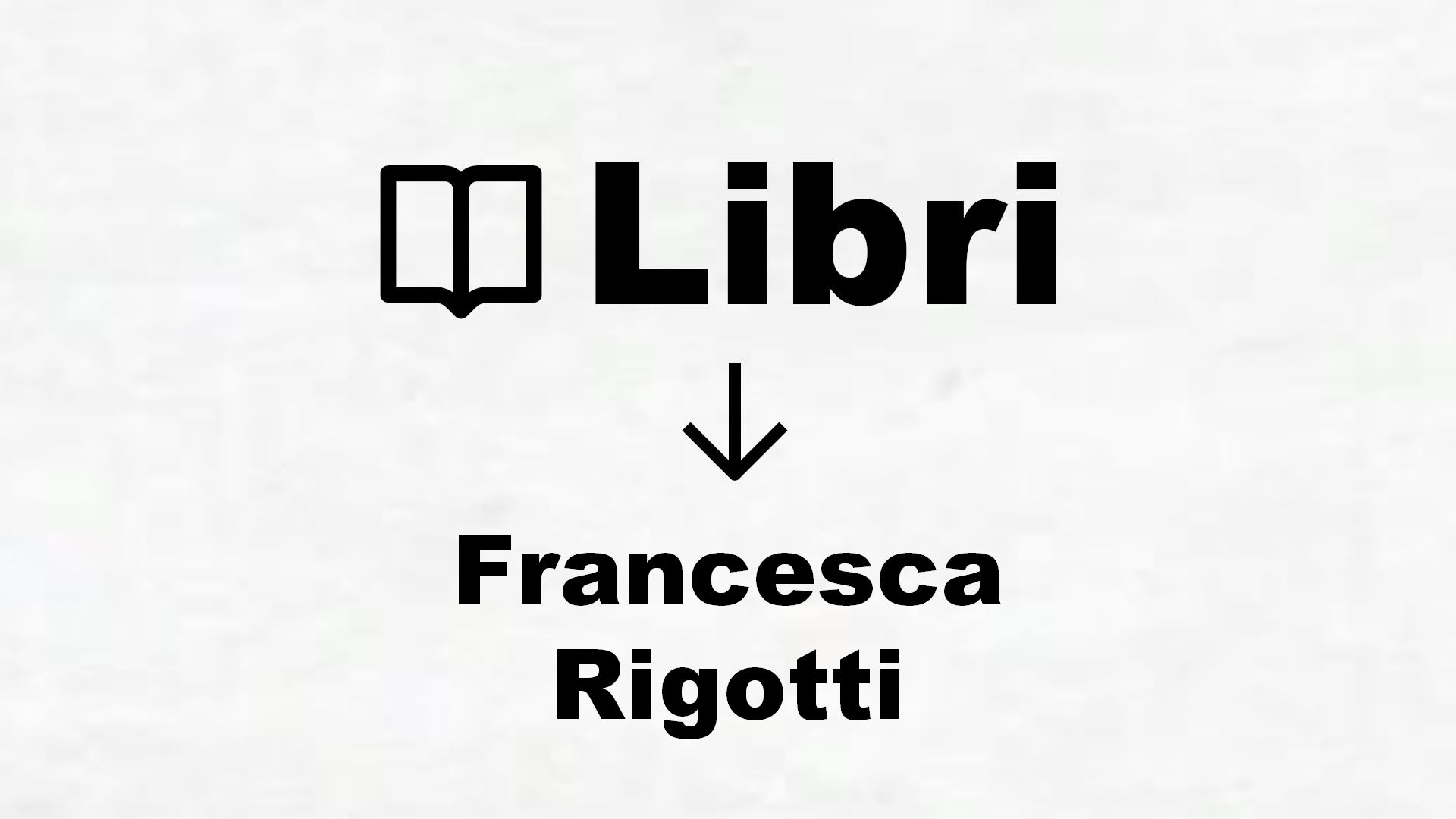 Libri di Francesca Rigotti