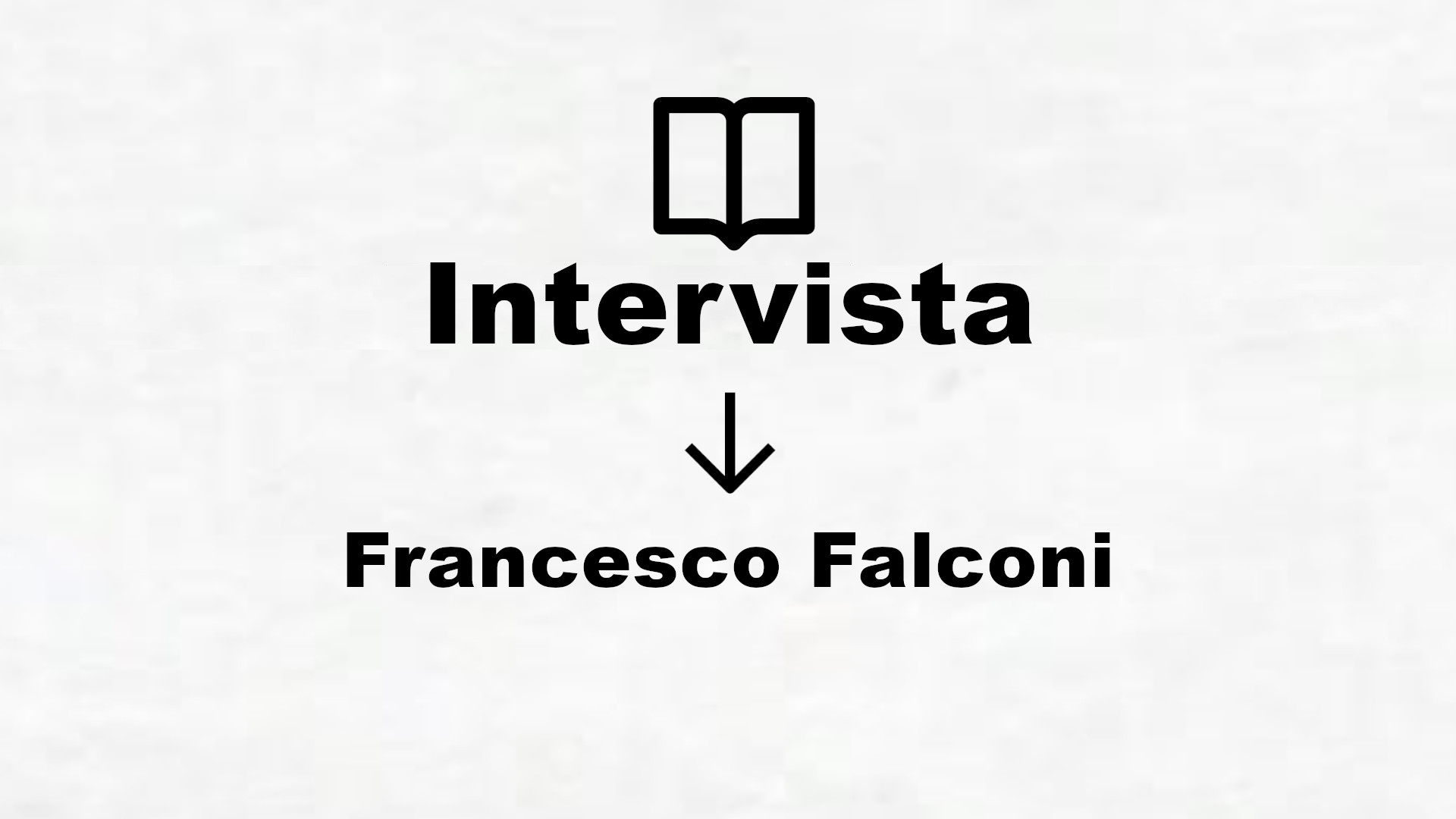 Intervista a Francesco Falconi