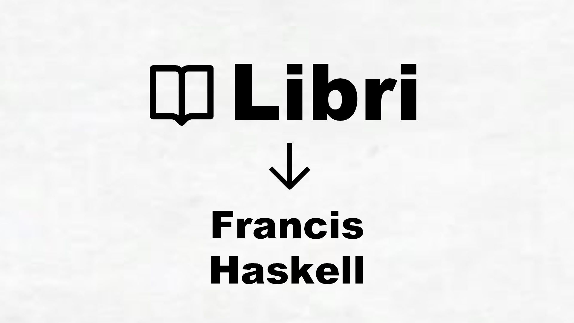 Libri di Francis Haskell