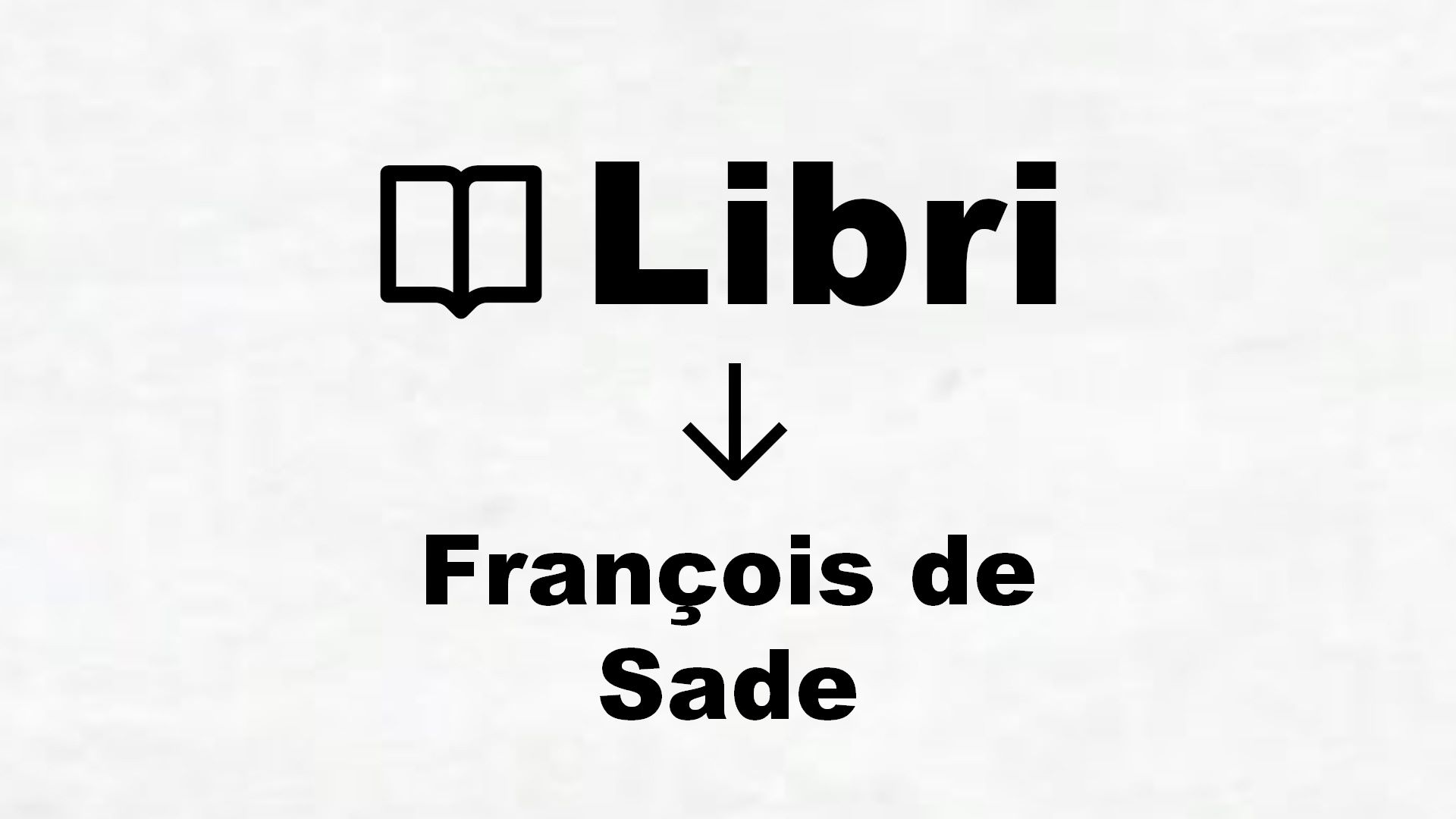 Libri di François de Sade