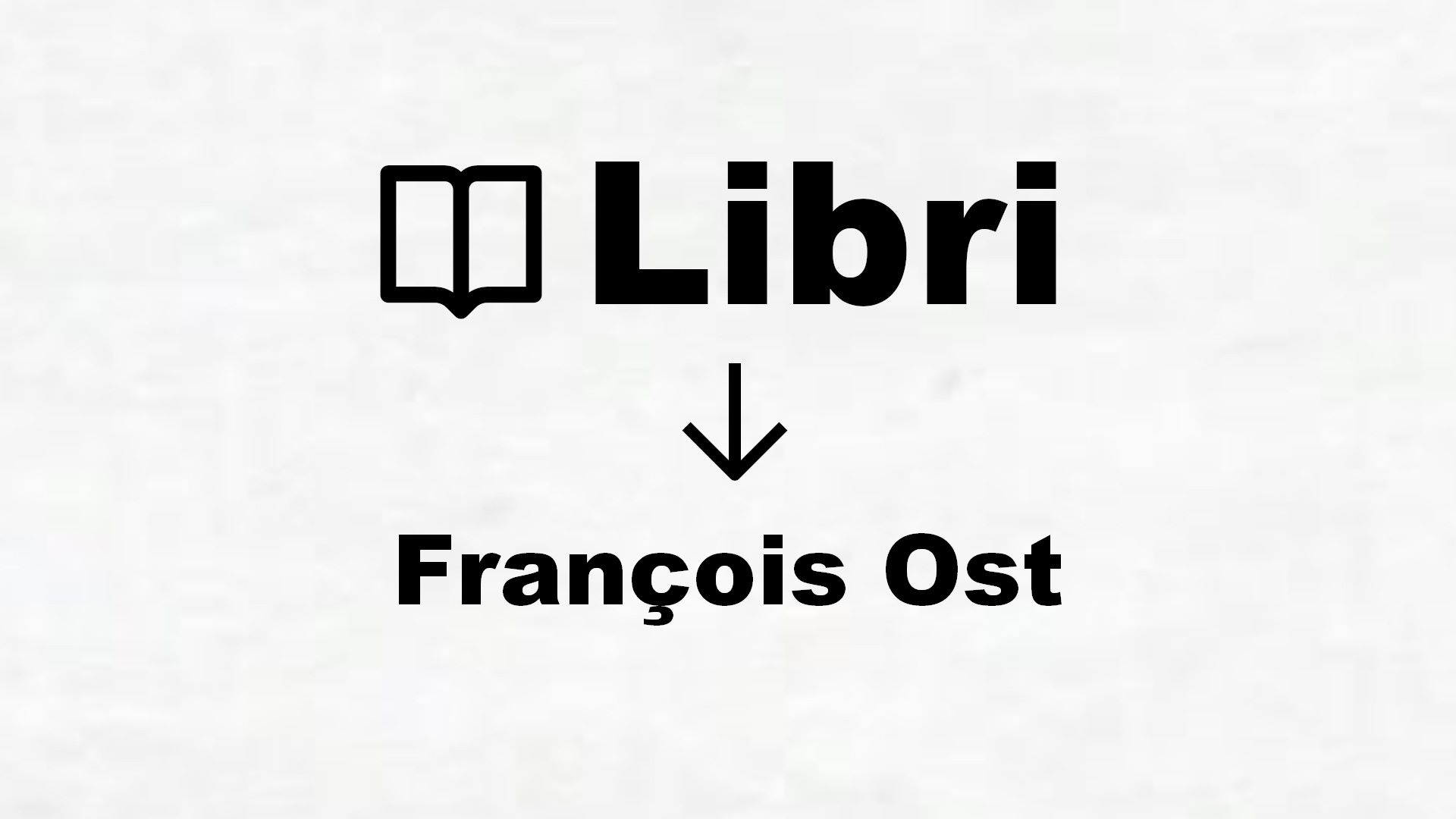 Libri di François Ost