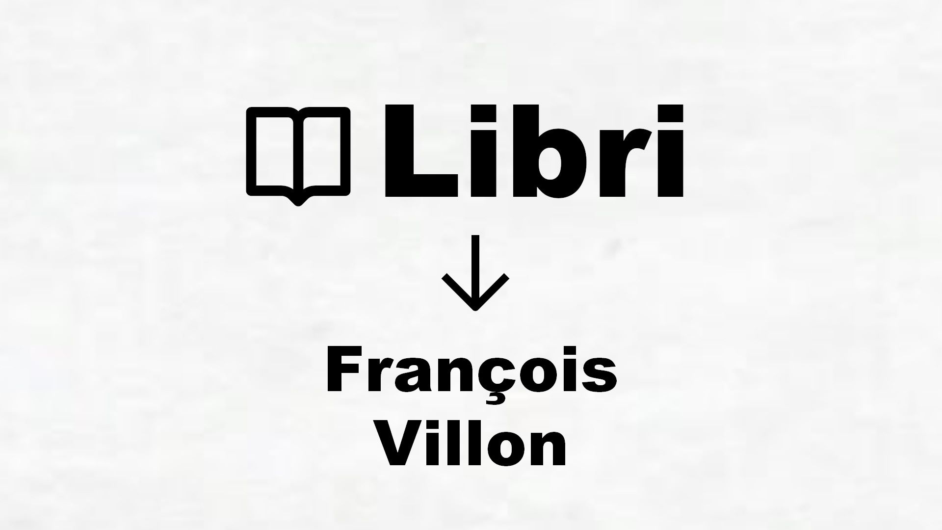 Libri di François Villon
