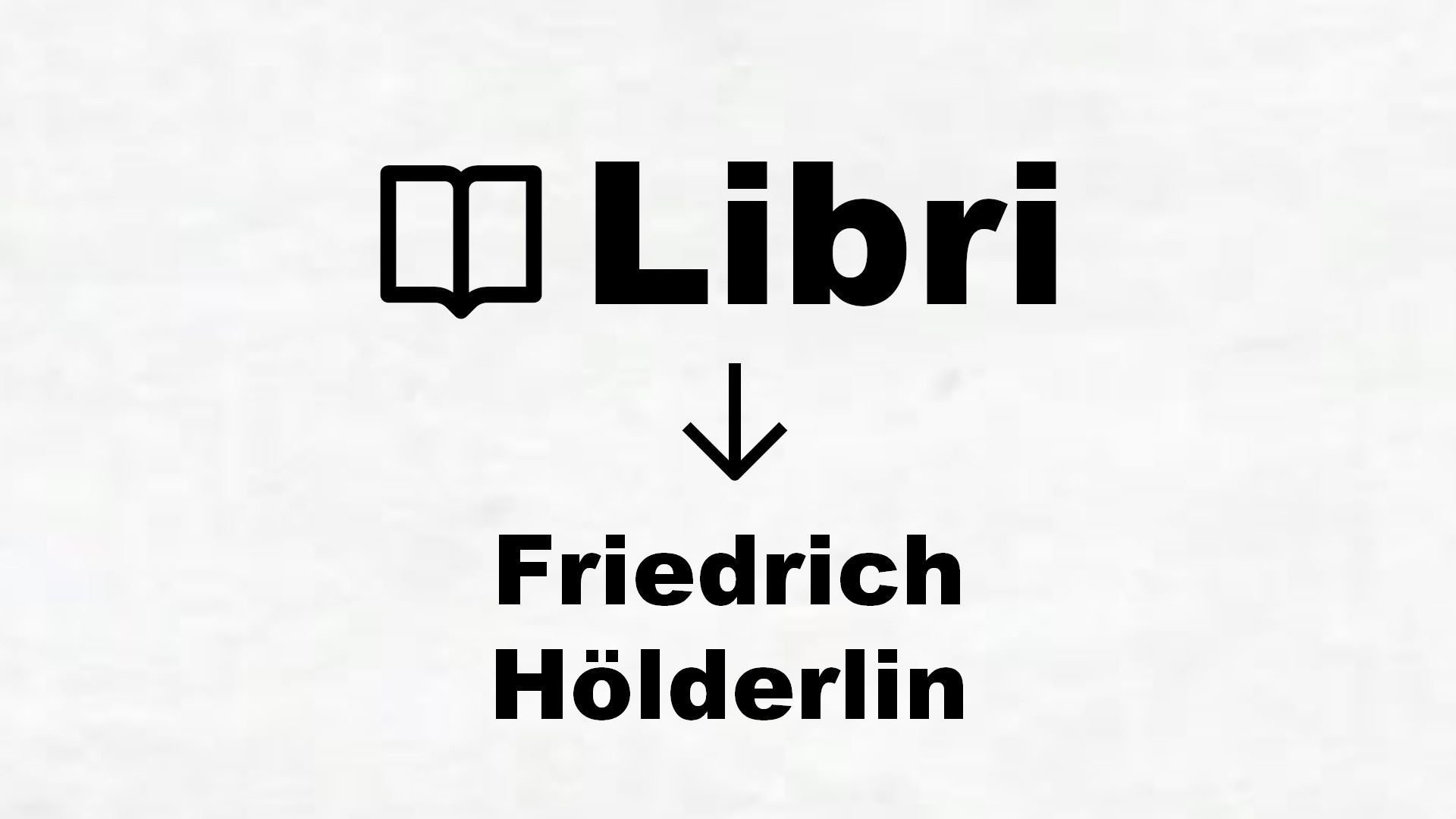Libri di Friedrich Hölderlin
