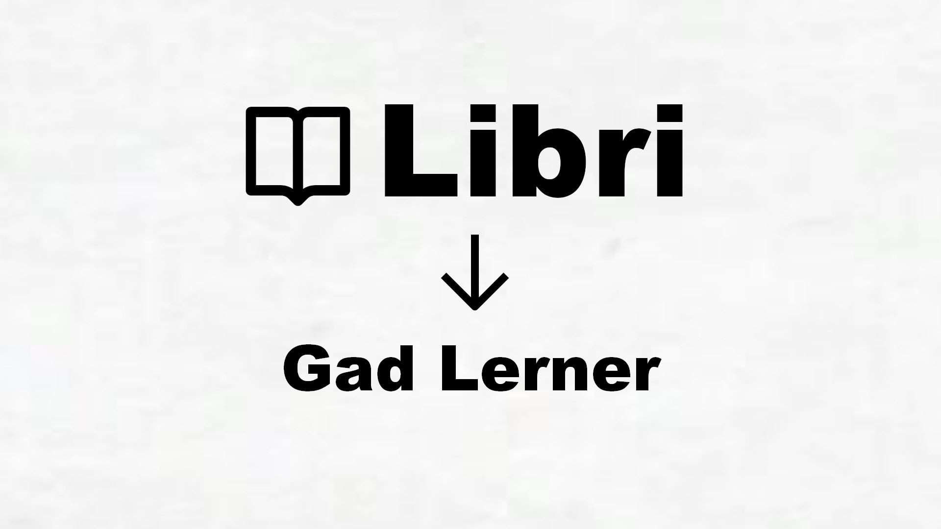 Libri di Gad Lerner