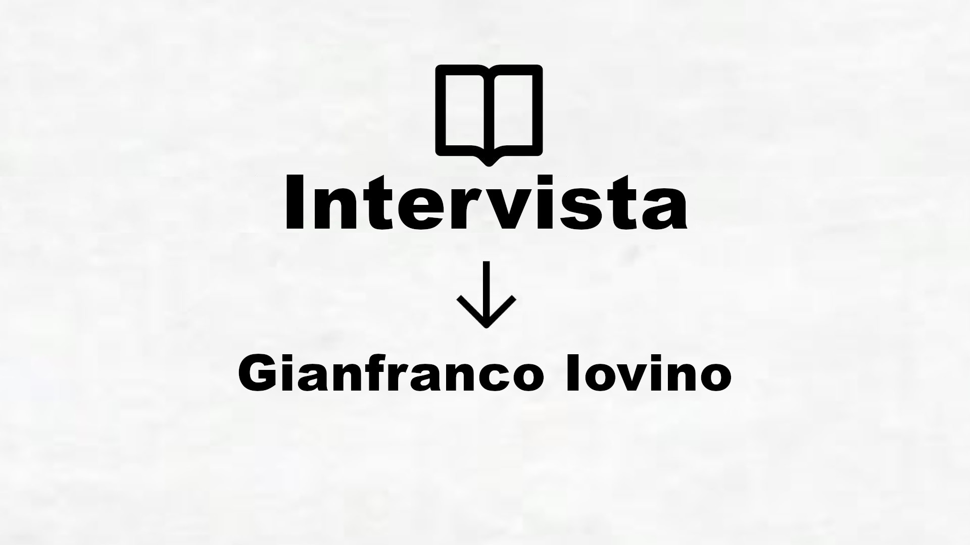 Intervista a Gianfranco Iovino