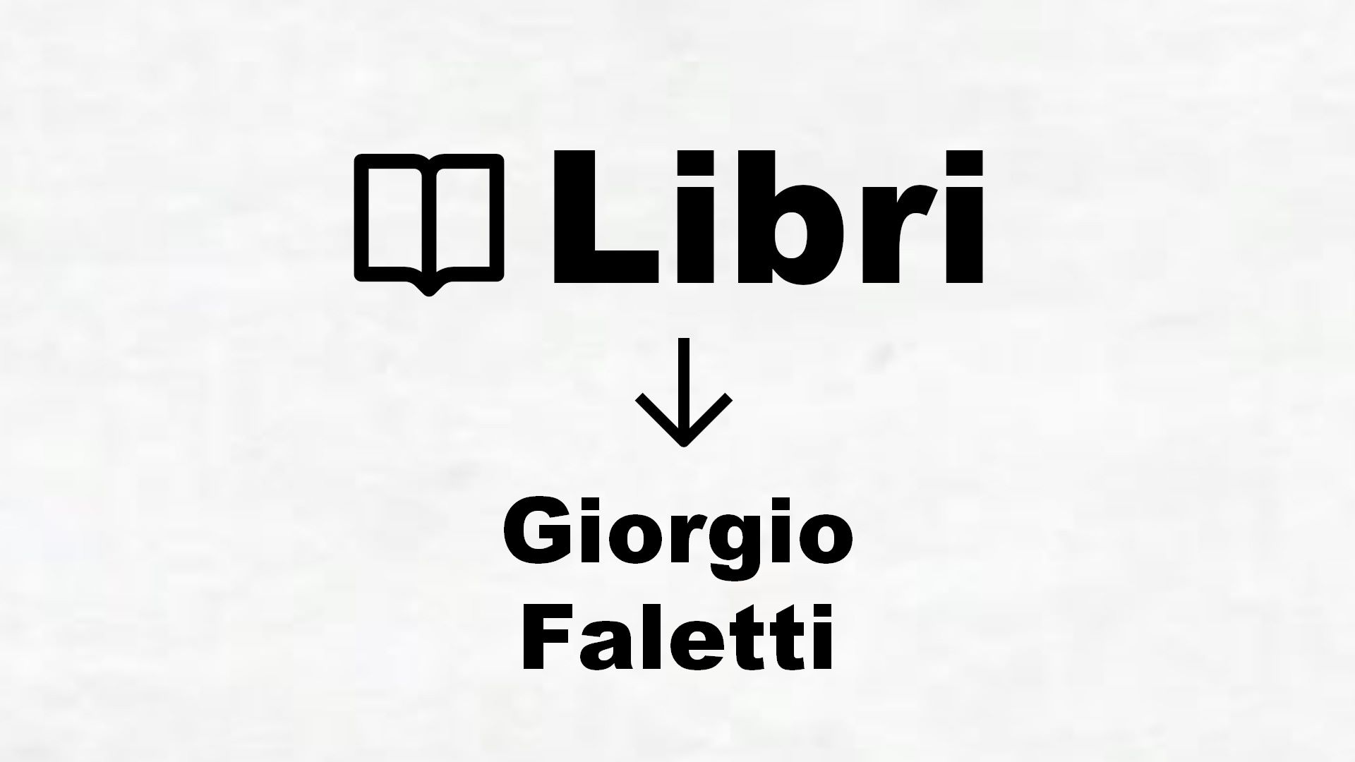 Libri di Giorgio Faletti