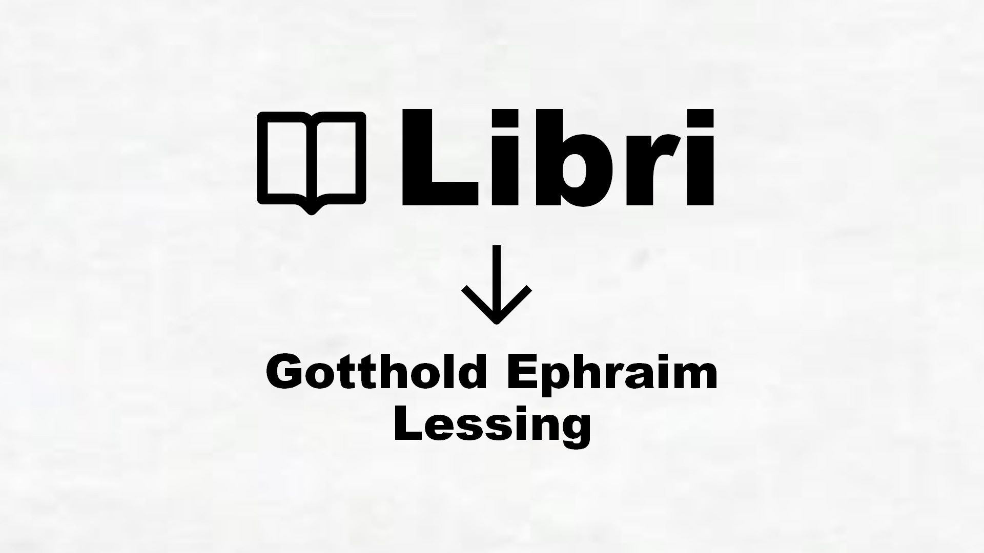 Libri di Gotthold Ephraim Lessing