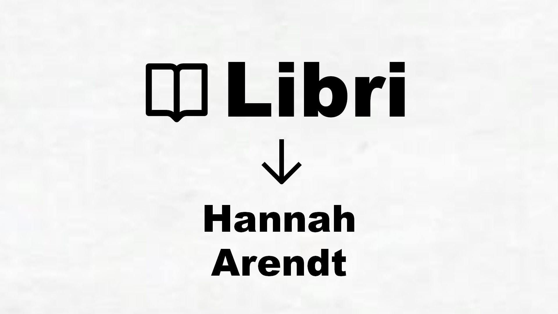 Libri di Hannah Arendt