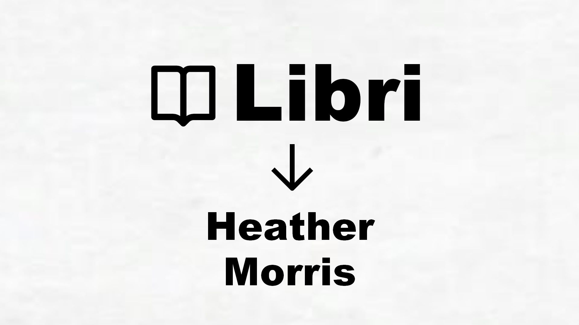 Libri di Heather Morris