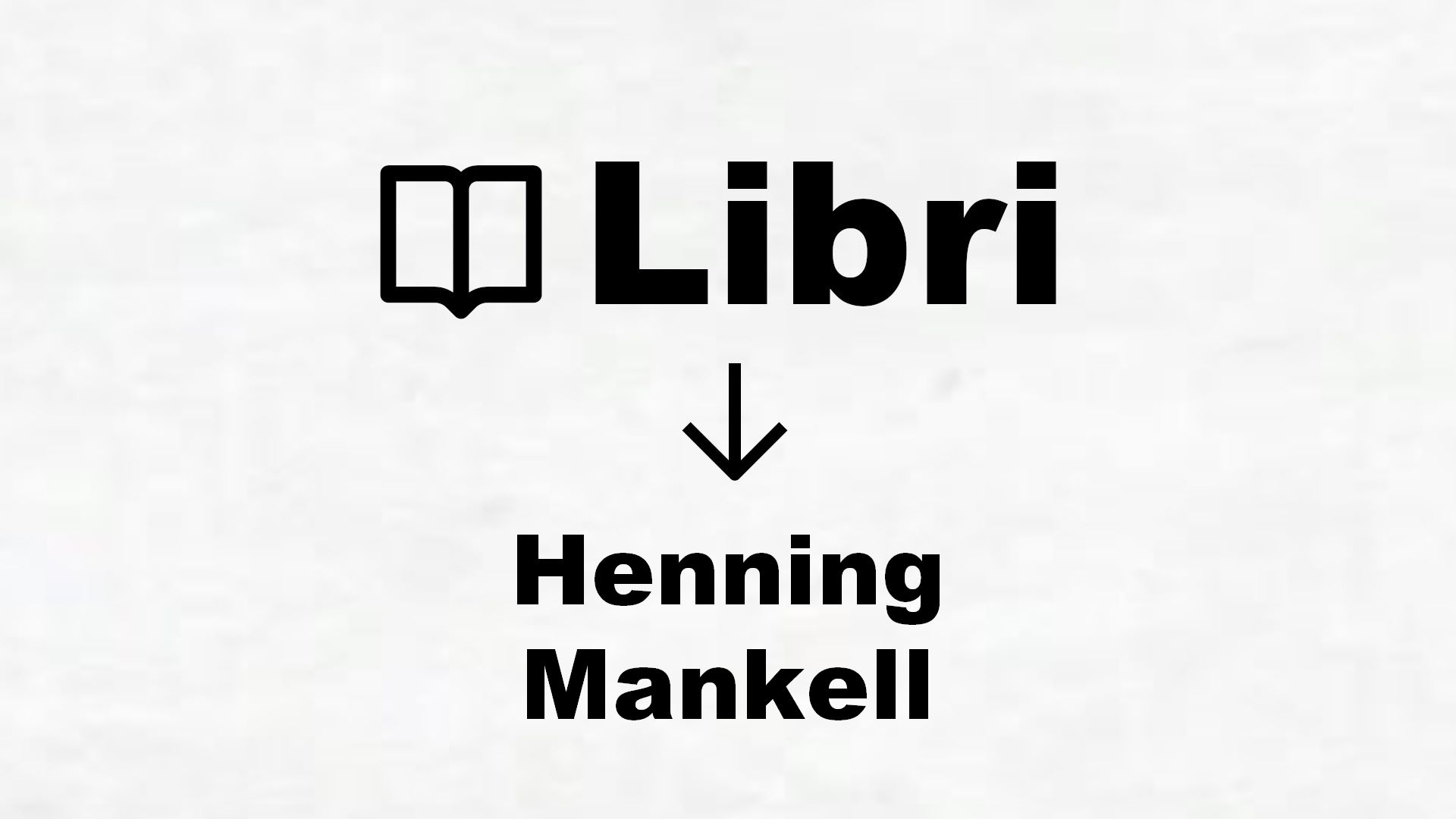 Libri di Henning Mankell