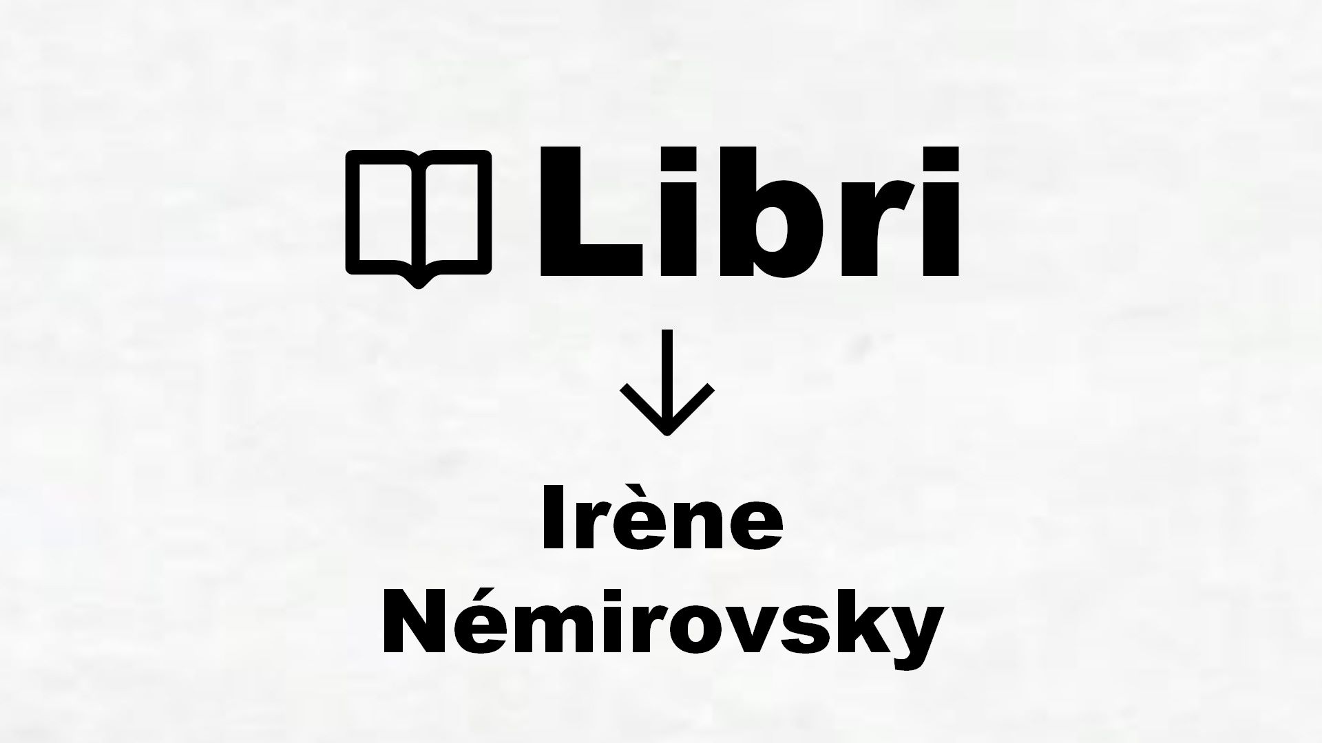 Libri di Irène Némirovsky