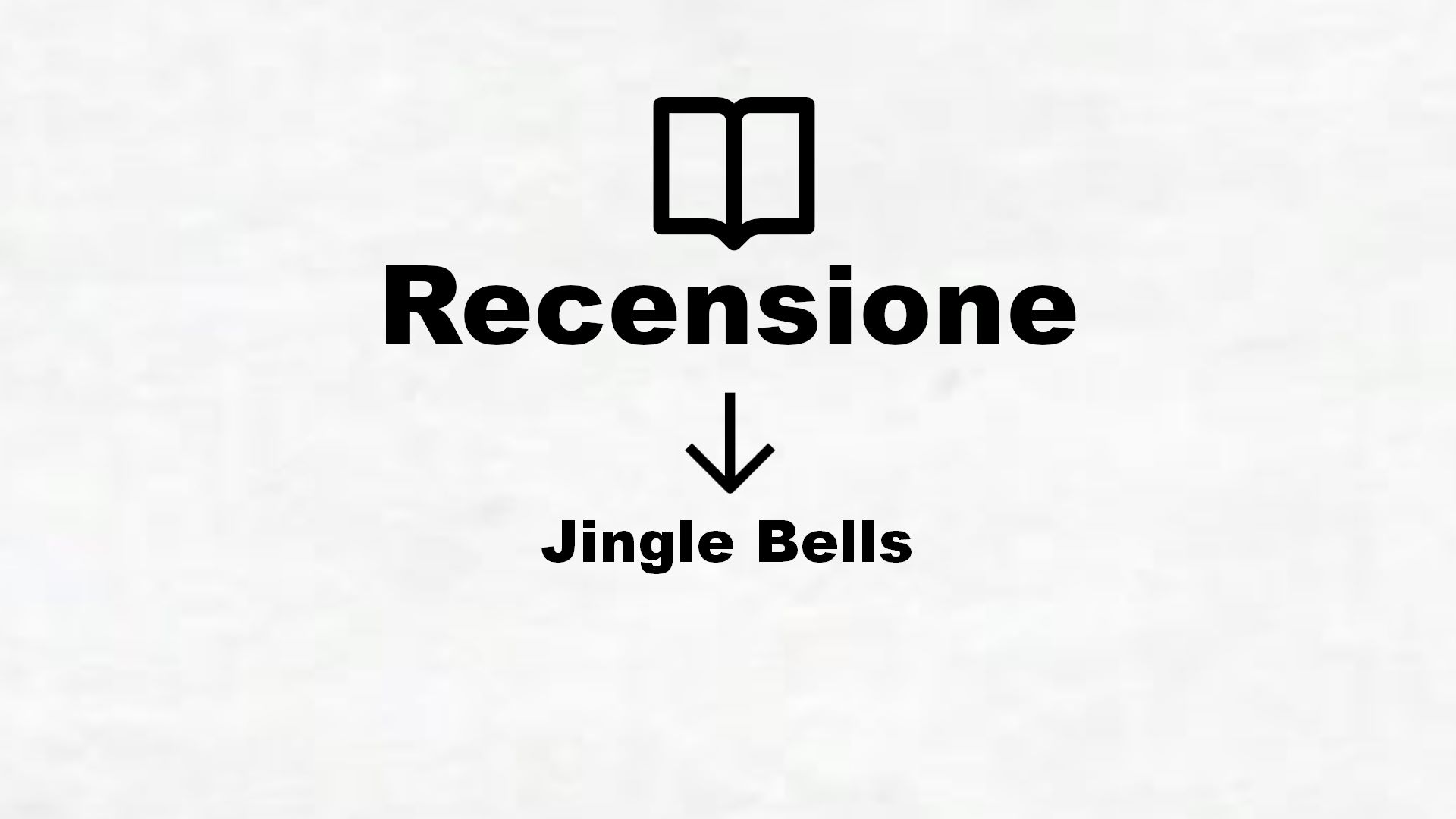 Jingle Bells – Recensione Libro