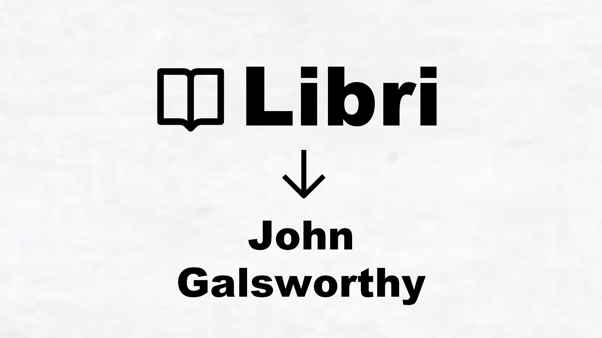 Libri di John Galsworthy